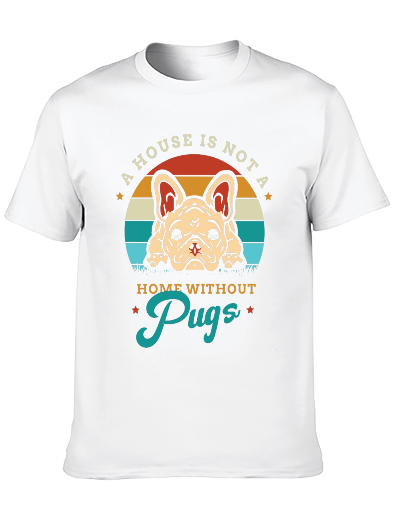 Black A House Is Not A Home Without Pugs T-Shirt view 10