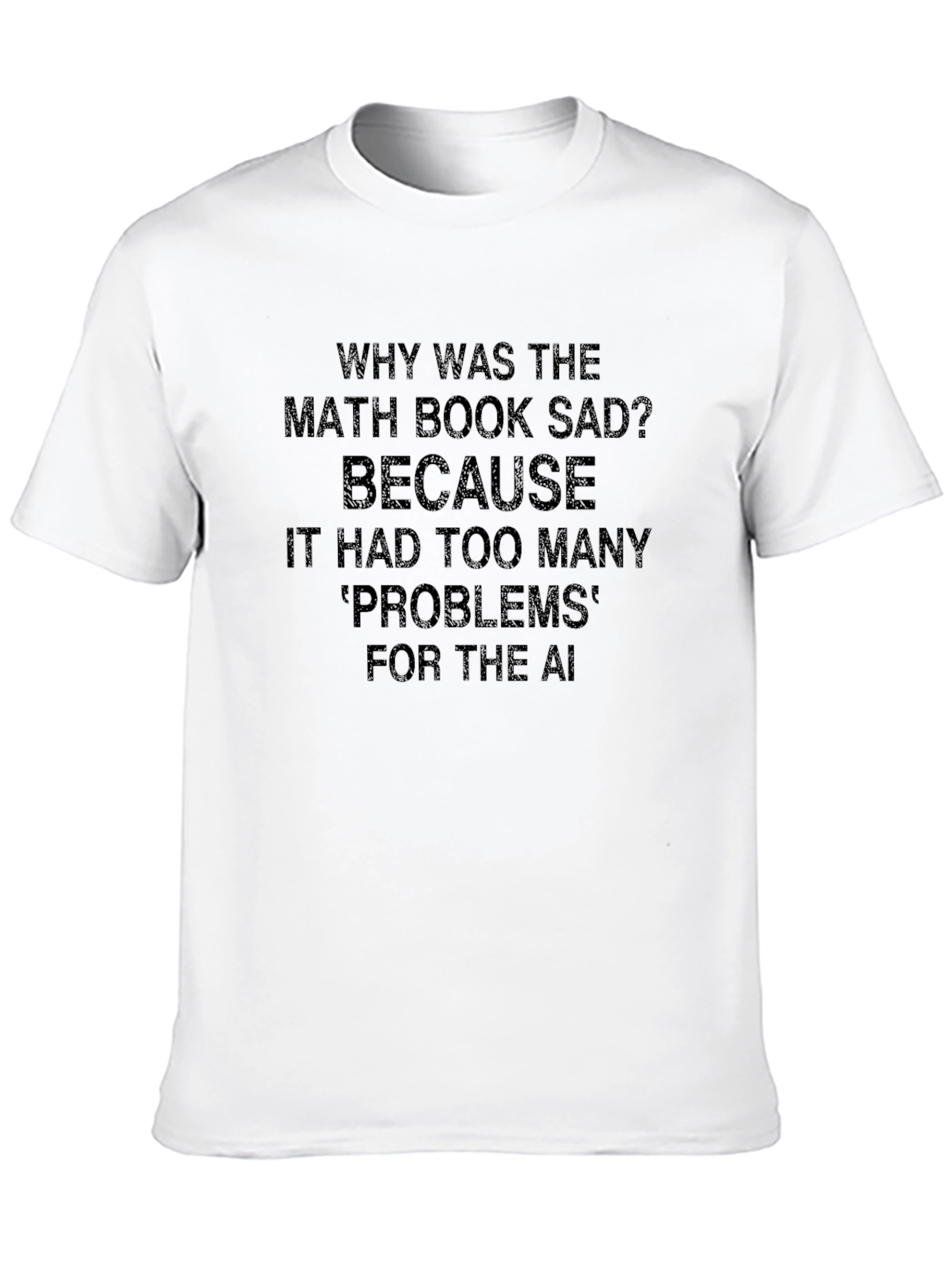 Black Math Book Sad Joke T-Shirt - AI Humor Tee view 10