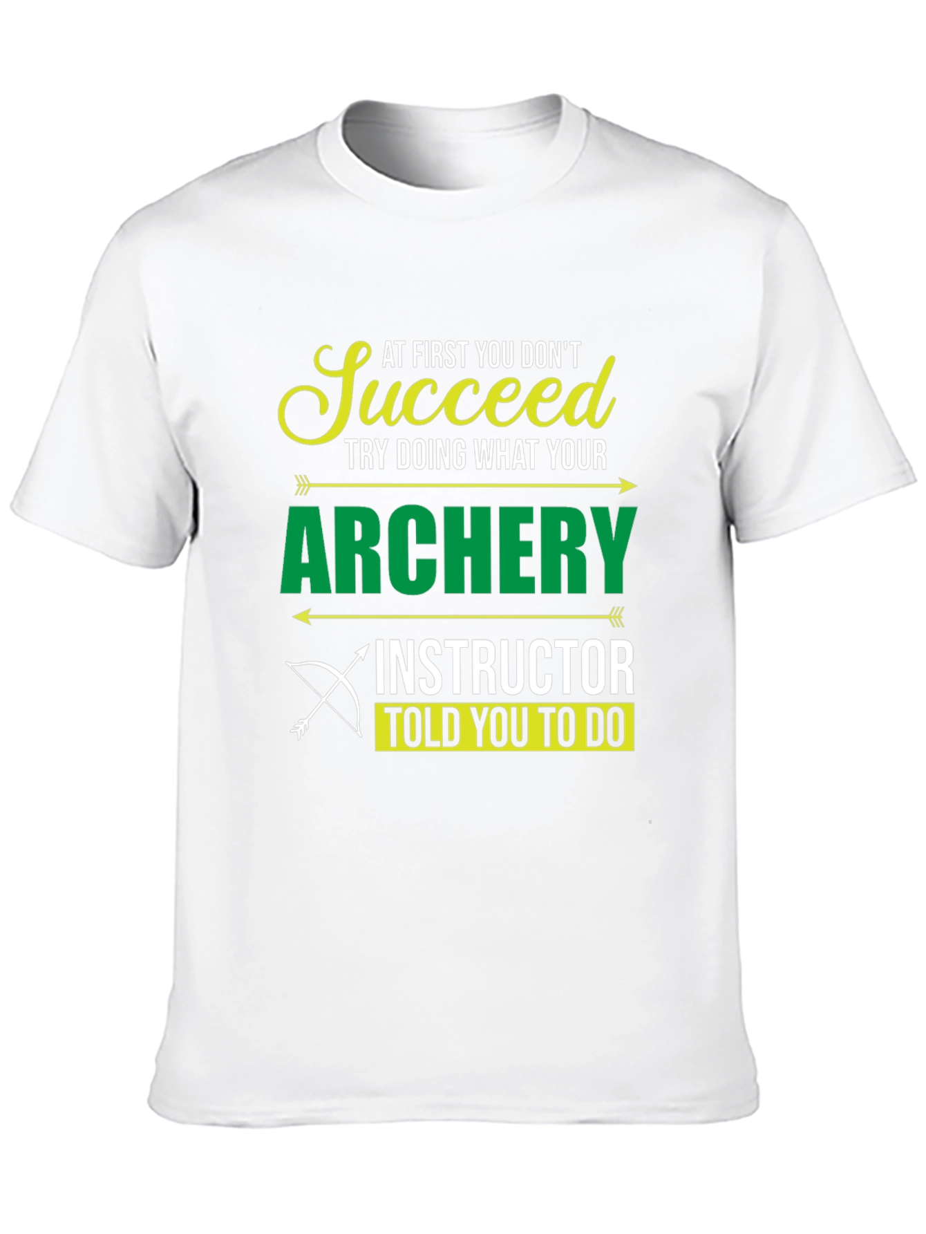 Black Archery Instructor T-Shirt - Succeed at First You Don't view 10