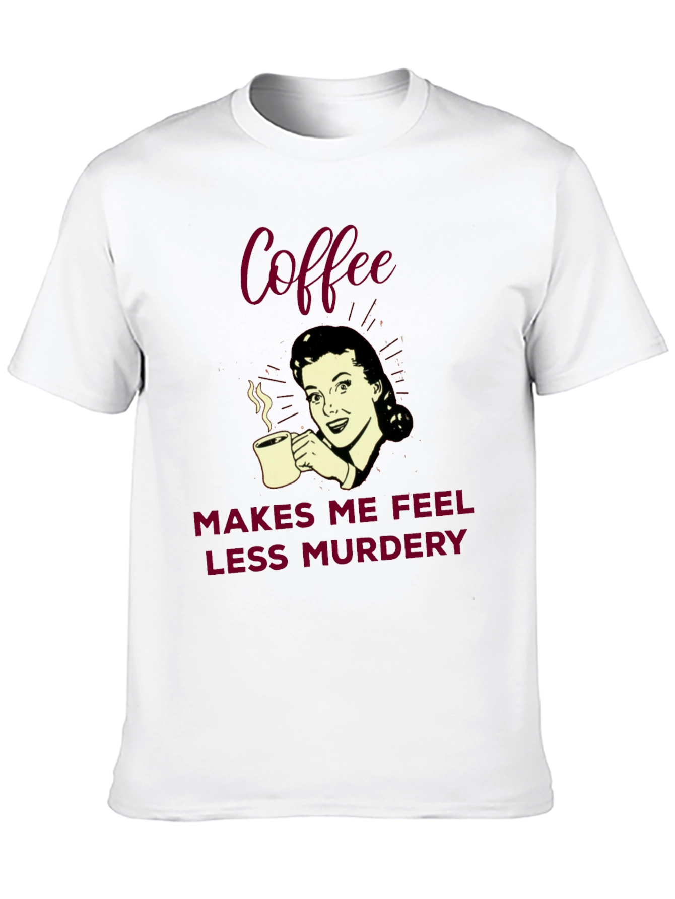 Black Coffee Makes Me Feel Less Murdery Graphic Tee view 10