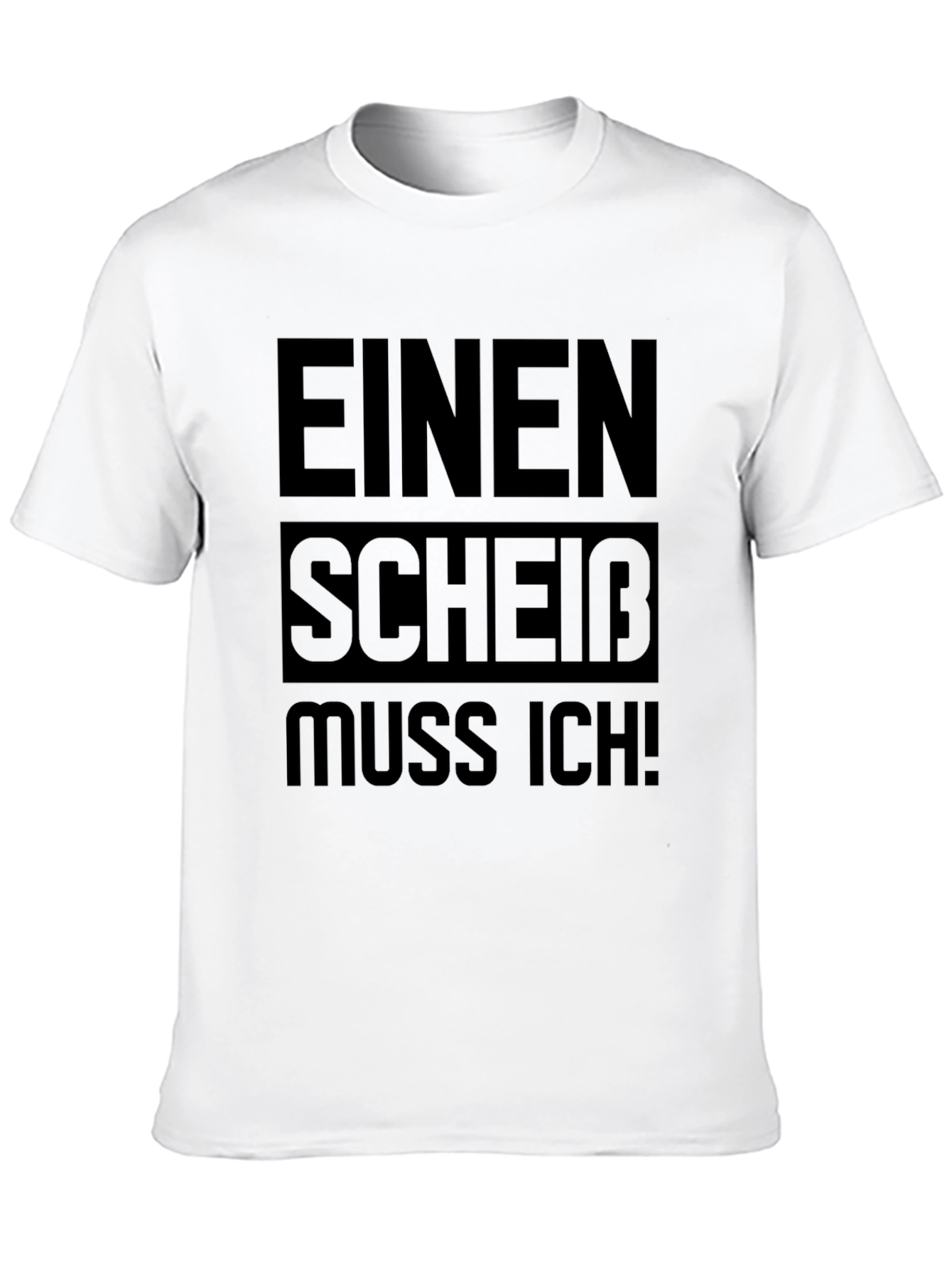 Black EINEN SCHEIB MUSS ICH! Graphic Tee - Funny German Slogan T-Shirt view 10