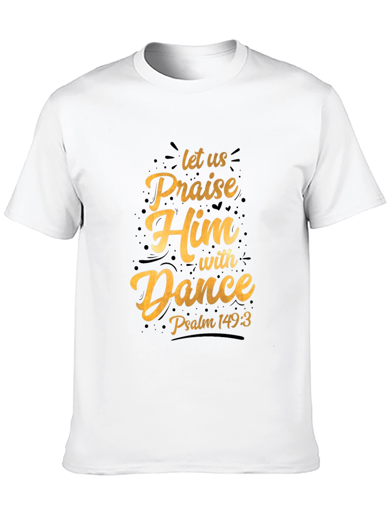 Black Praise Him With Dance Black T-Shirt view 10