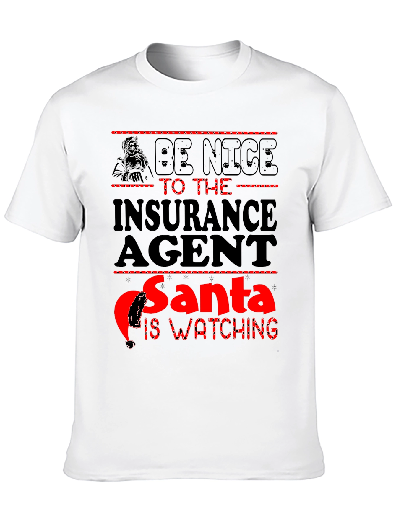 Black Be Nice to the Insurance Agent Santa Watching Black T-Shirt view 10