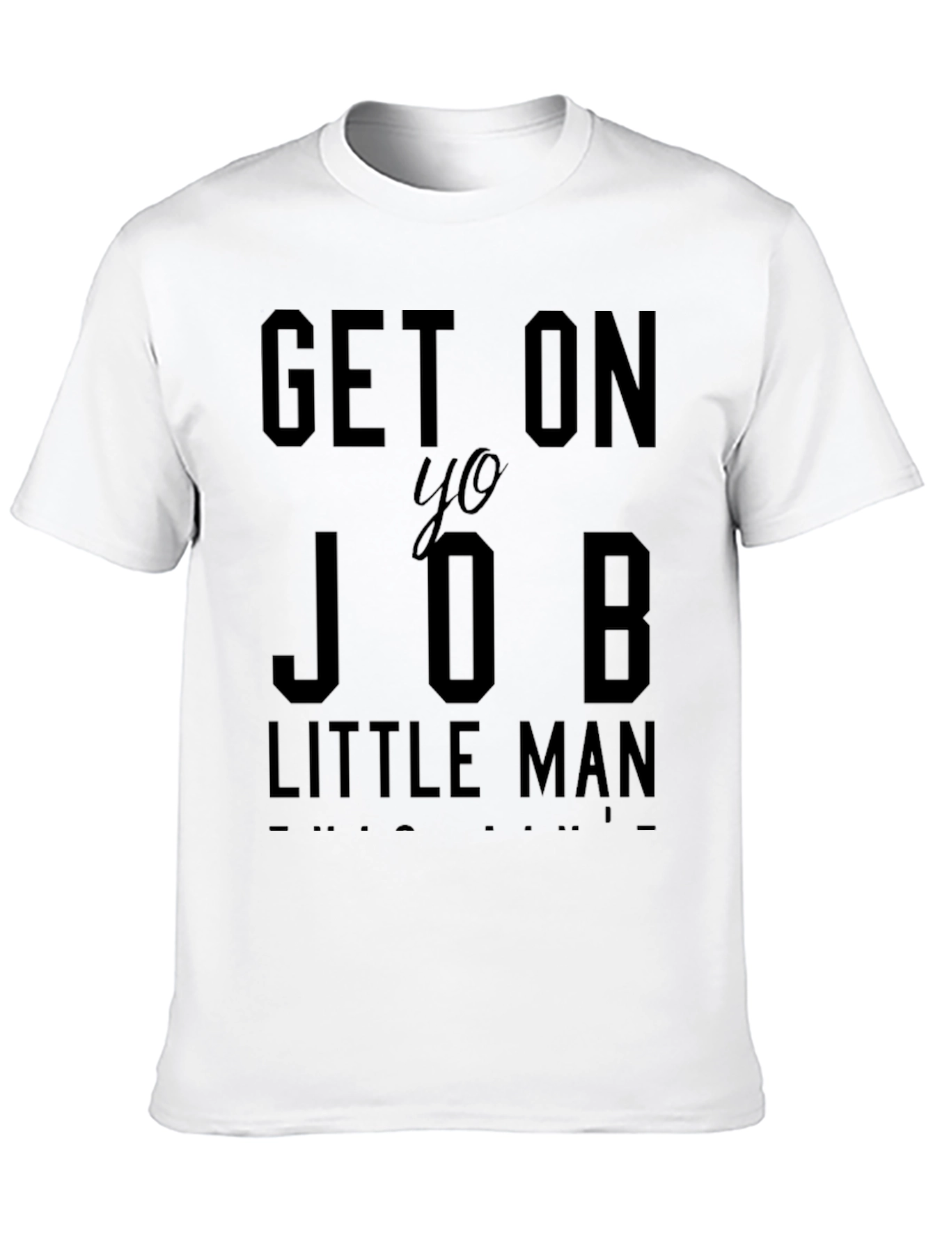 Black Get On Yo Job Little Man Graphic T-Shirt view 10