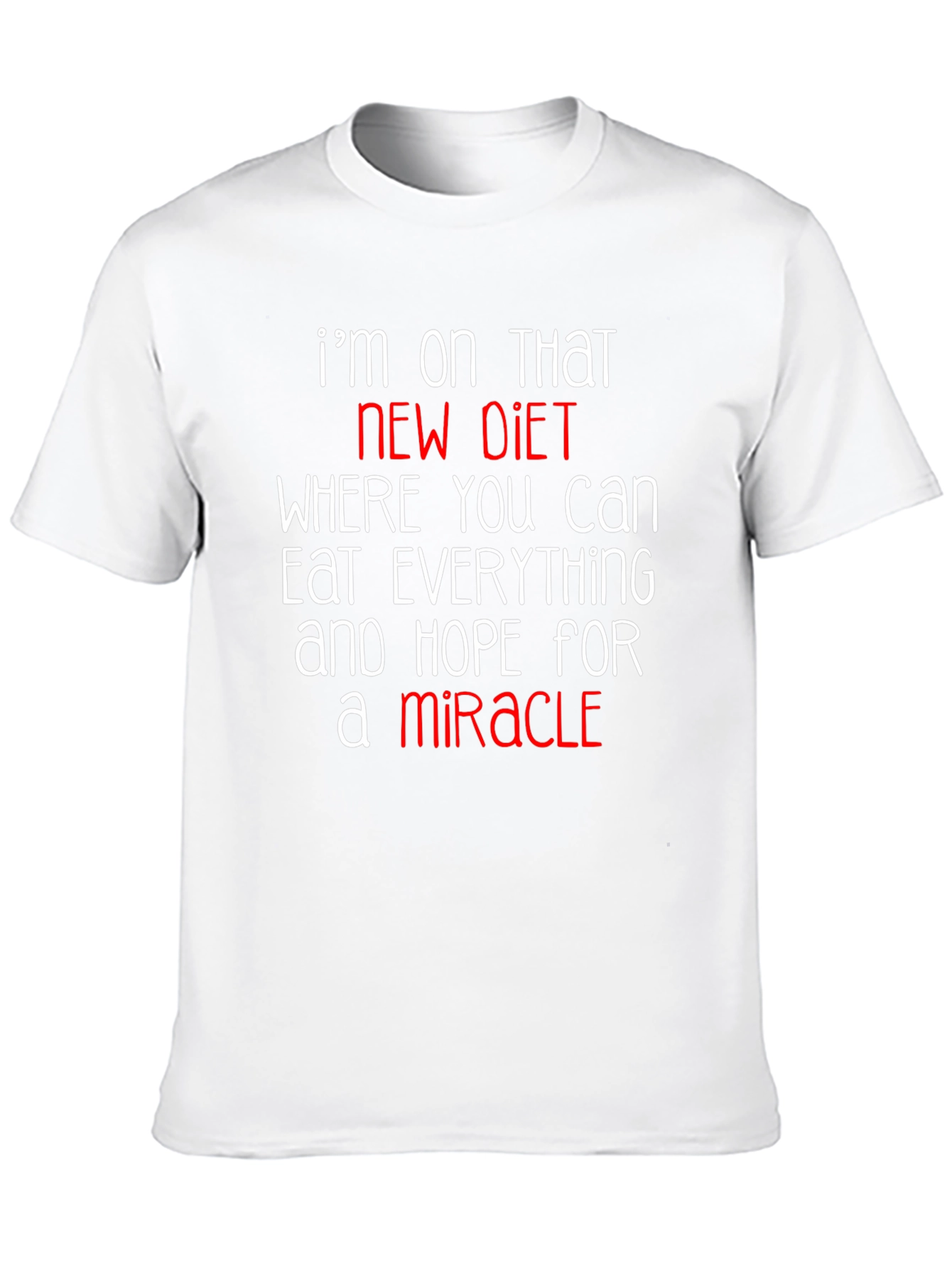 Black Funny Diet T-Shirt - Eat Everything & Hope for a Miracle view 10
