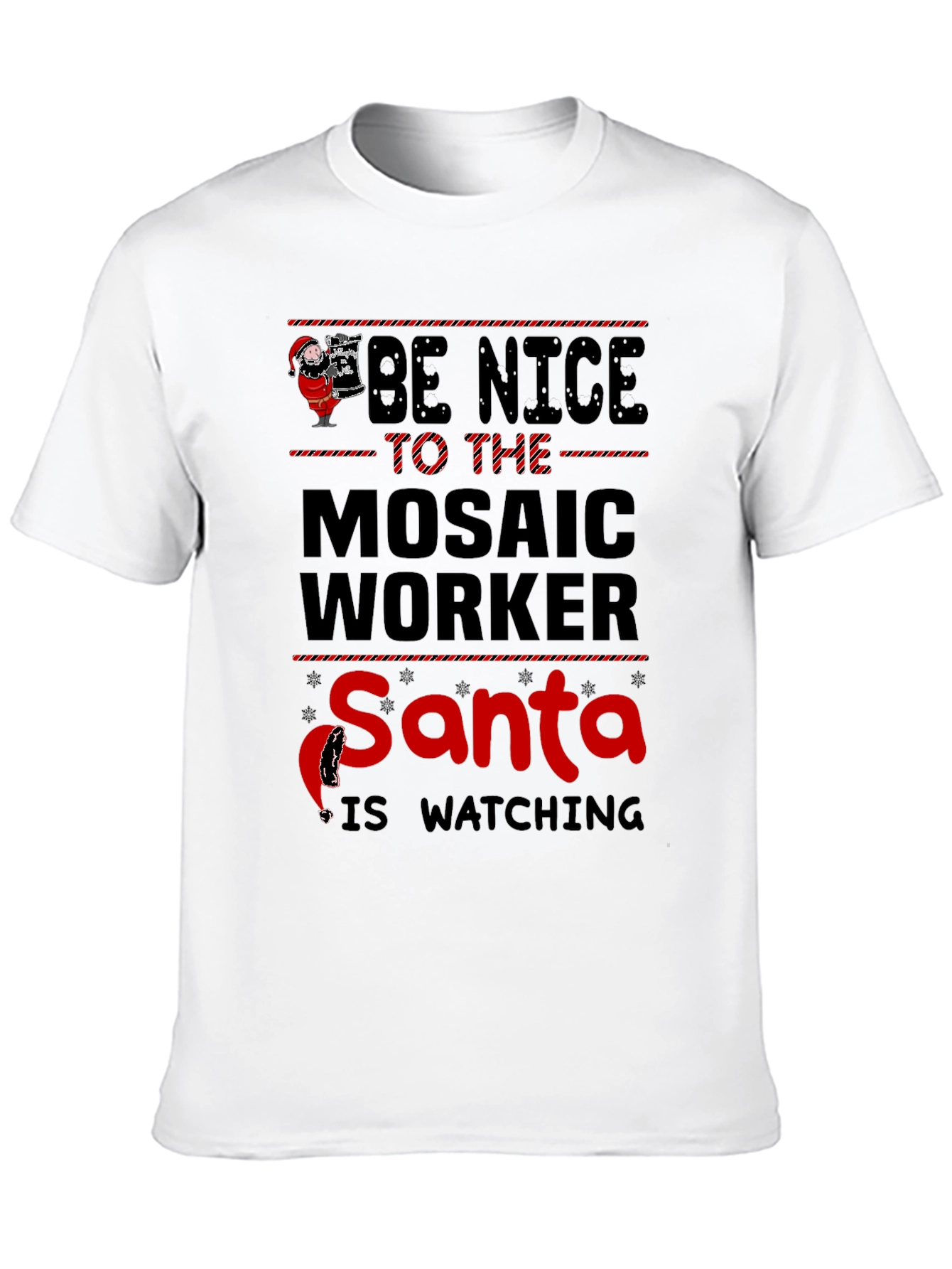 Black Be Nice to the Mosaic Worker T-Shirt Santa is Watching view 10