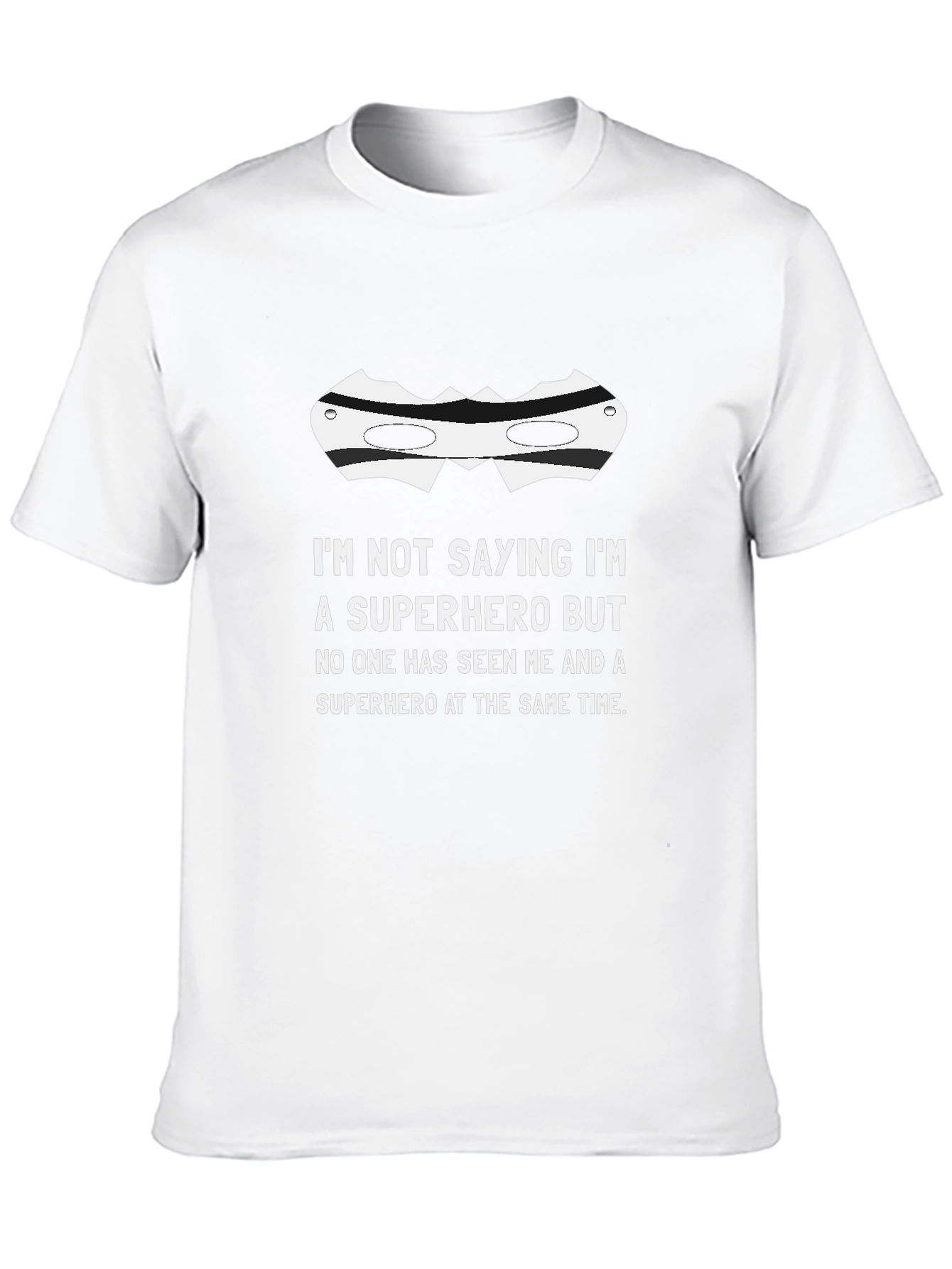 Black Superhero Mask T-Shirt - I'm Not Saying I'm a Superhero view 10
