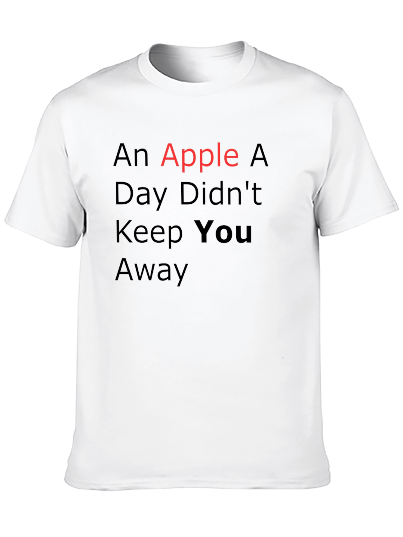 Black An Apple A Day Didn't Keep You Away T-Shirt view 10