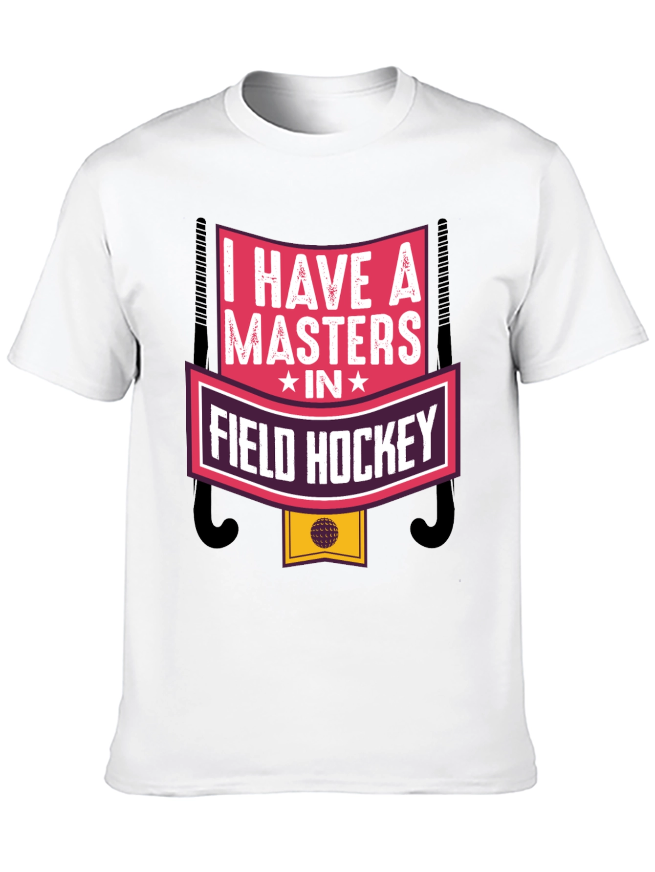 Black I Have a Masters in Field Hockey T-Shirt view 10