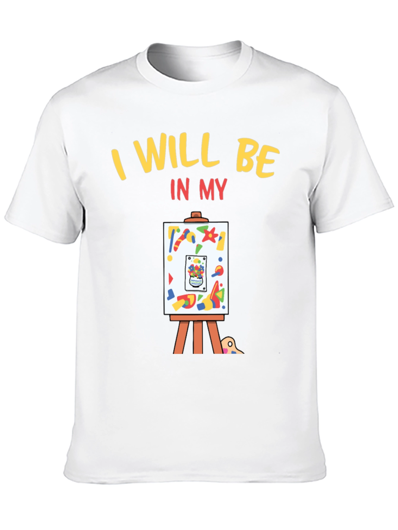 Black I Will Be In My Studio Artist T-Shirt view 10