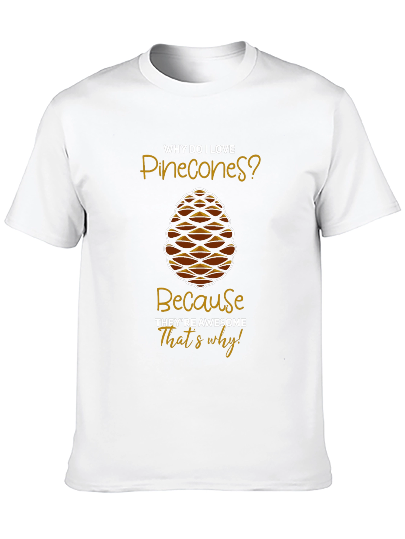 Black Pinecone Lover T-Shirt: Awesome Humor Tee view 10