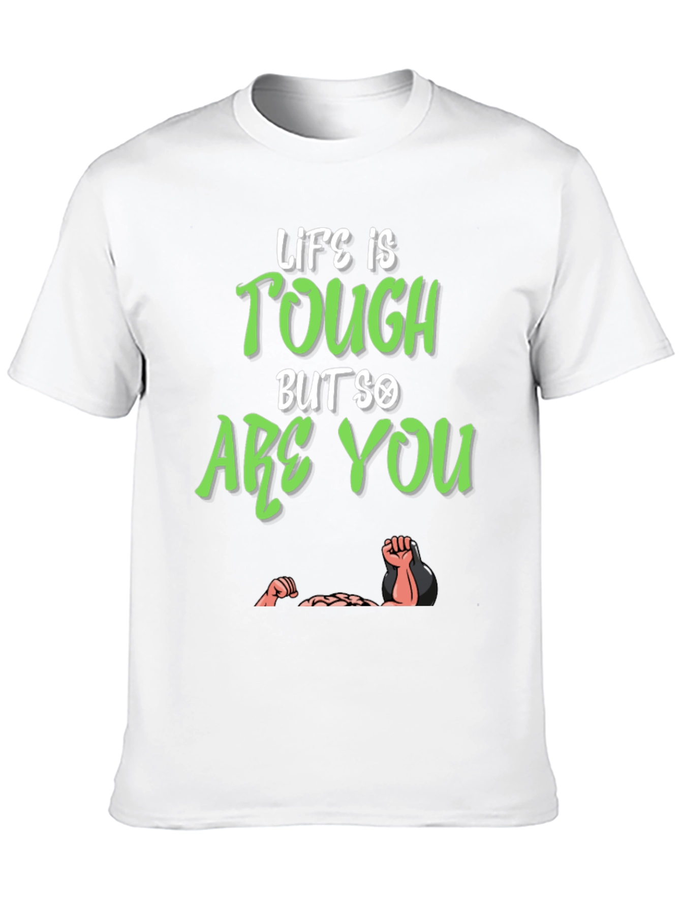 Life Is Tough But So Are You T-Shirt - 10
