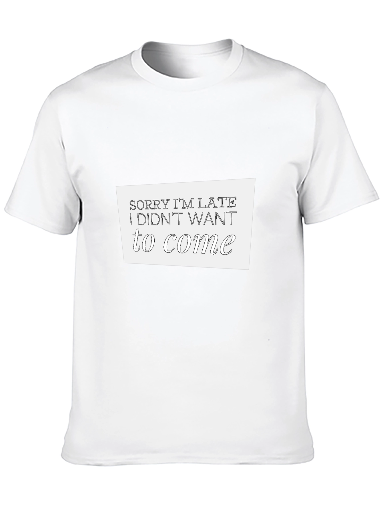 Black Funny Sarcastic Sorry I'm Late Graphic T-Shirt view 10