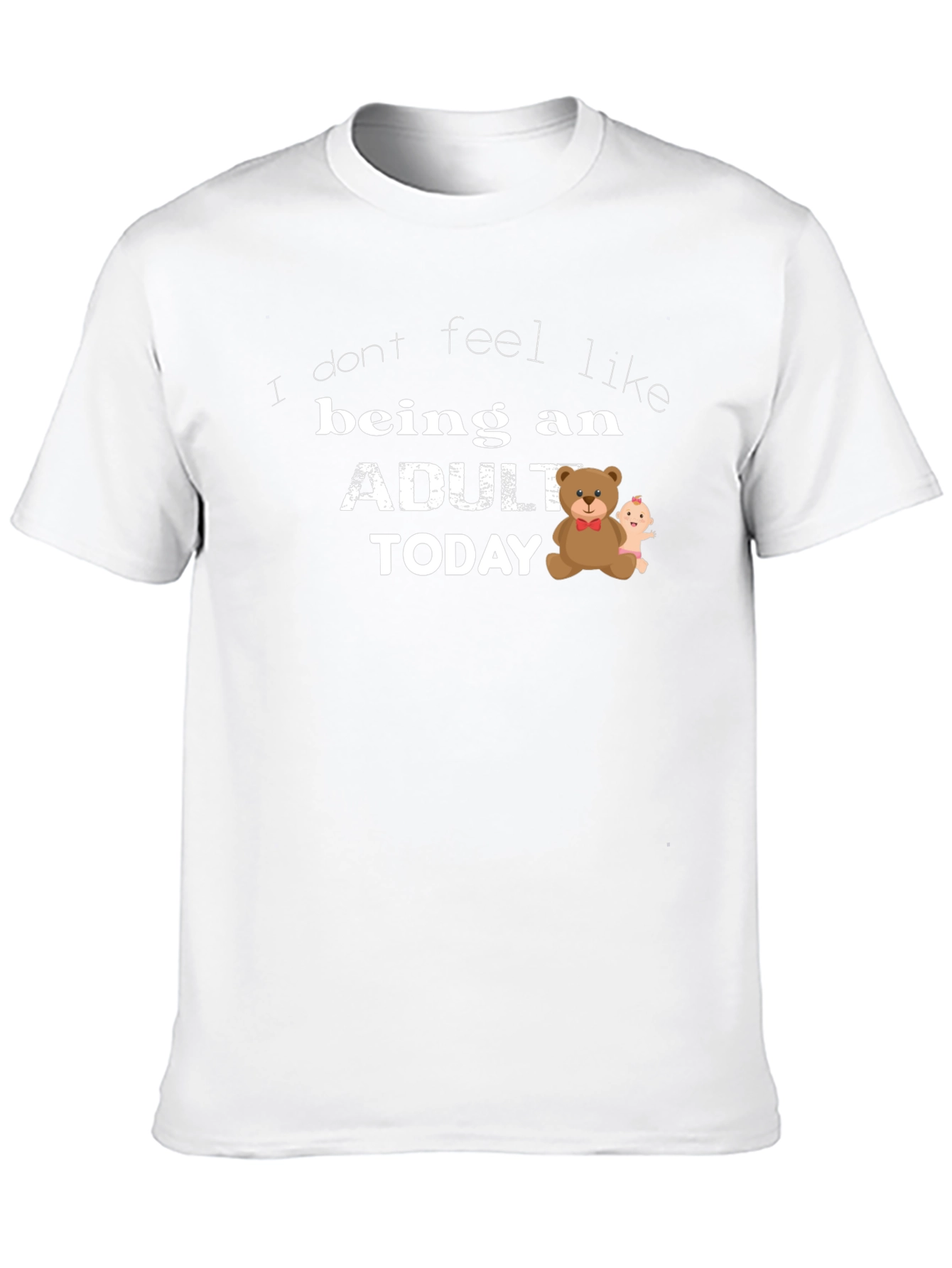 Funny Adulting T-Shirt - I Don't Feel Like Being An Adult Today - 10
