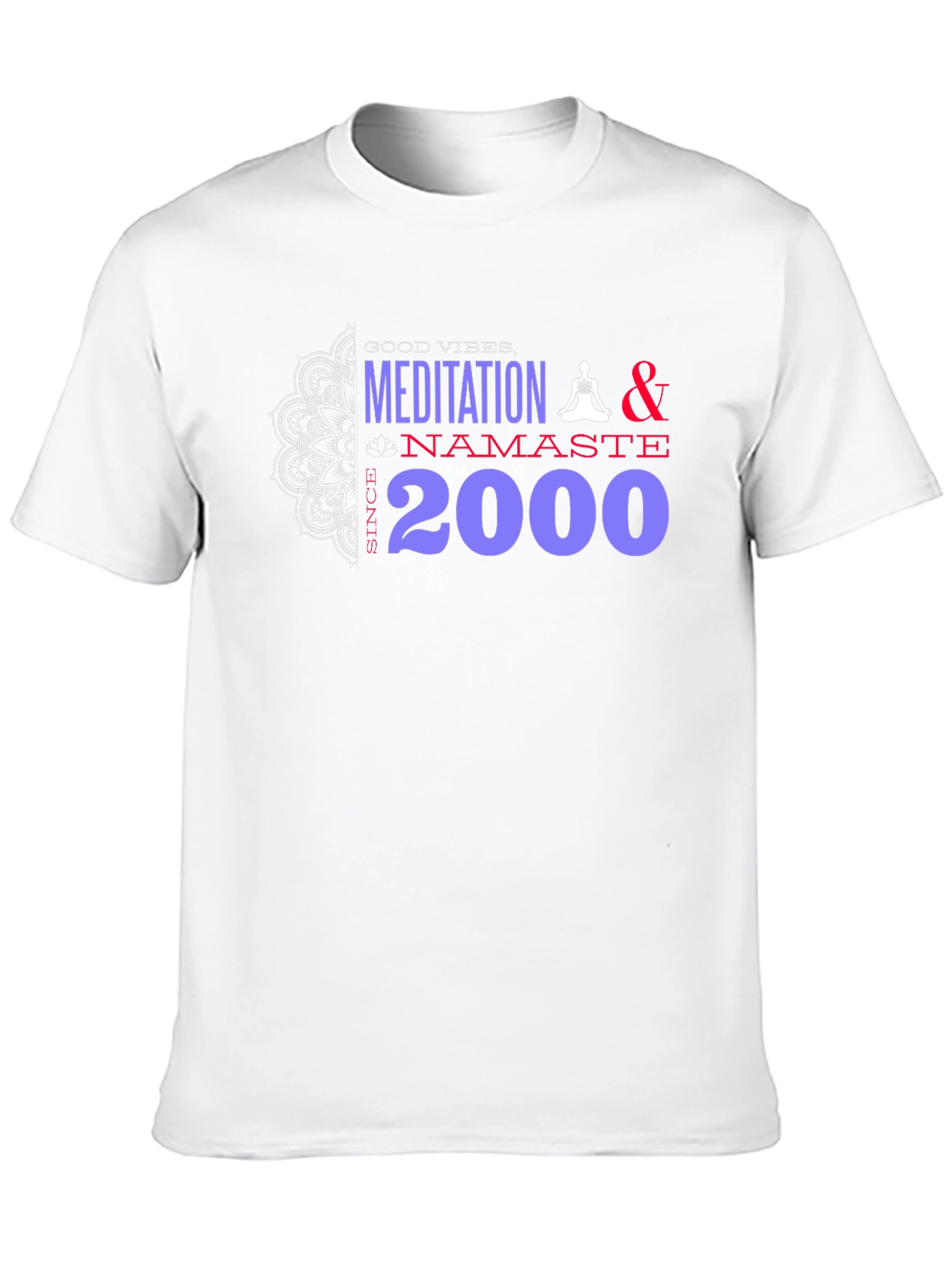 Black Meditation Namaste T-Shirt - Good Vibes Since 2000 view 10