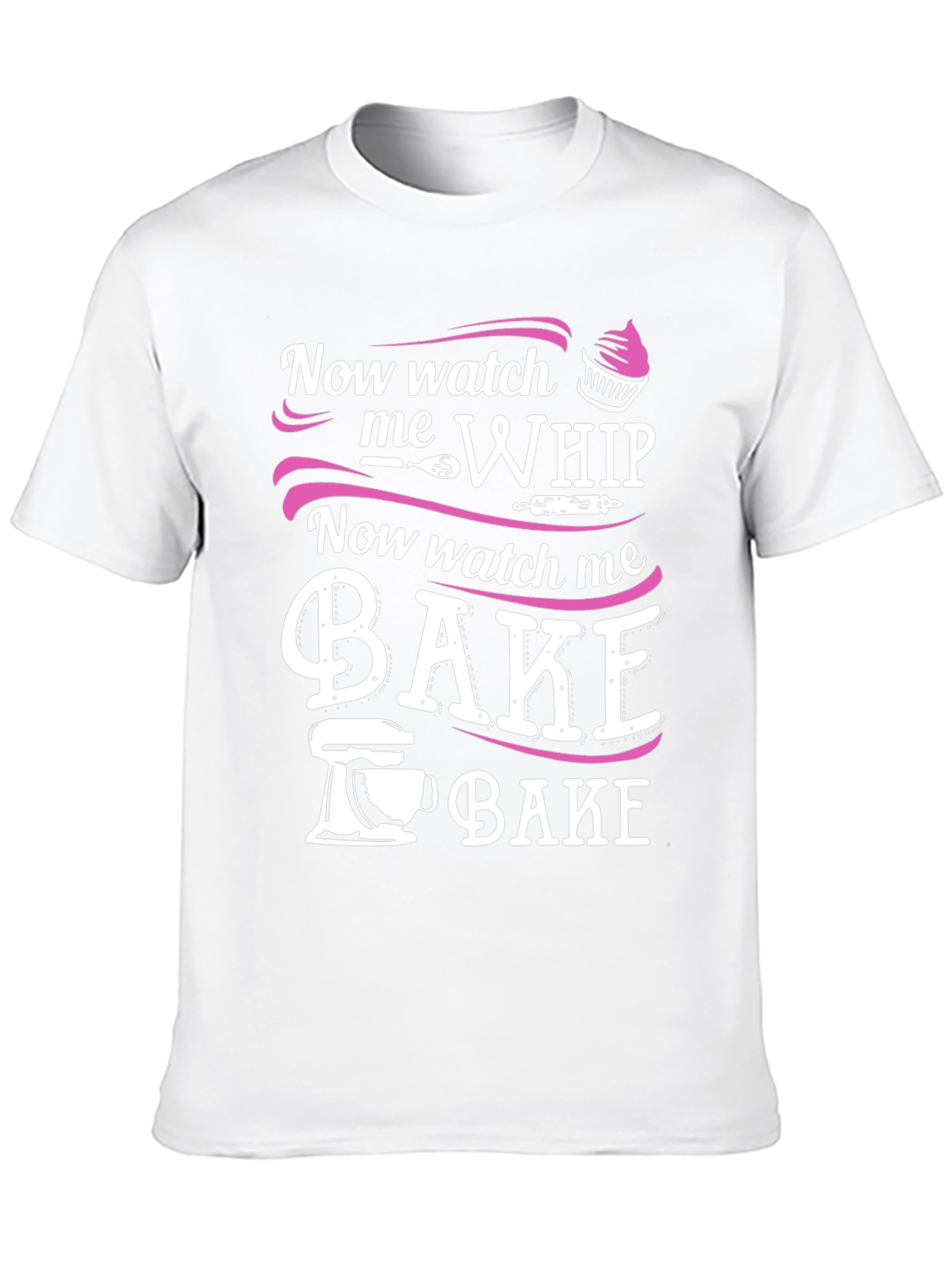 Black Now Watch Me Whip & Bake - Funny Baker T-Shirt view 10