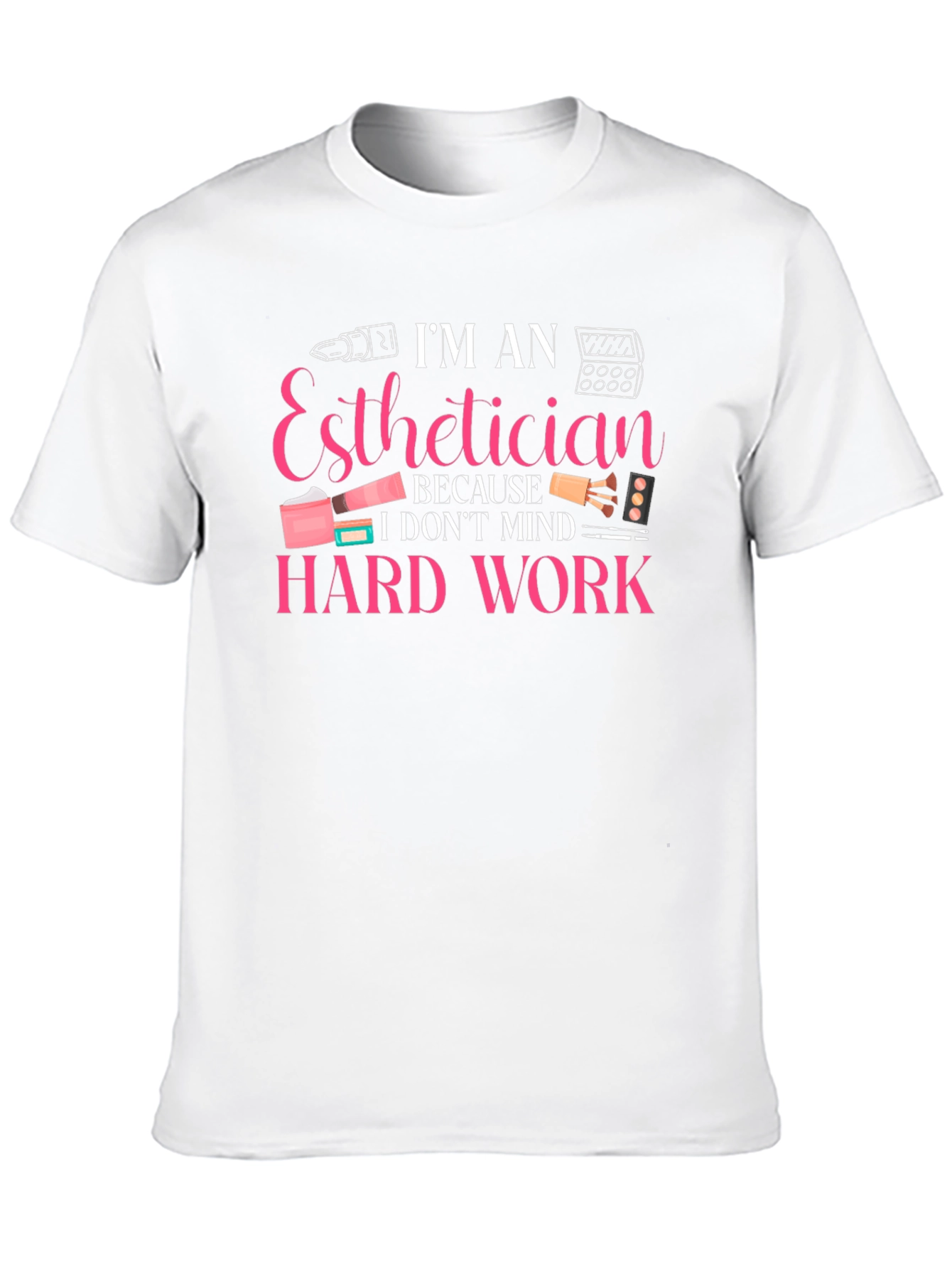 Black Esthetician Hard Work T-Shirt view 10