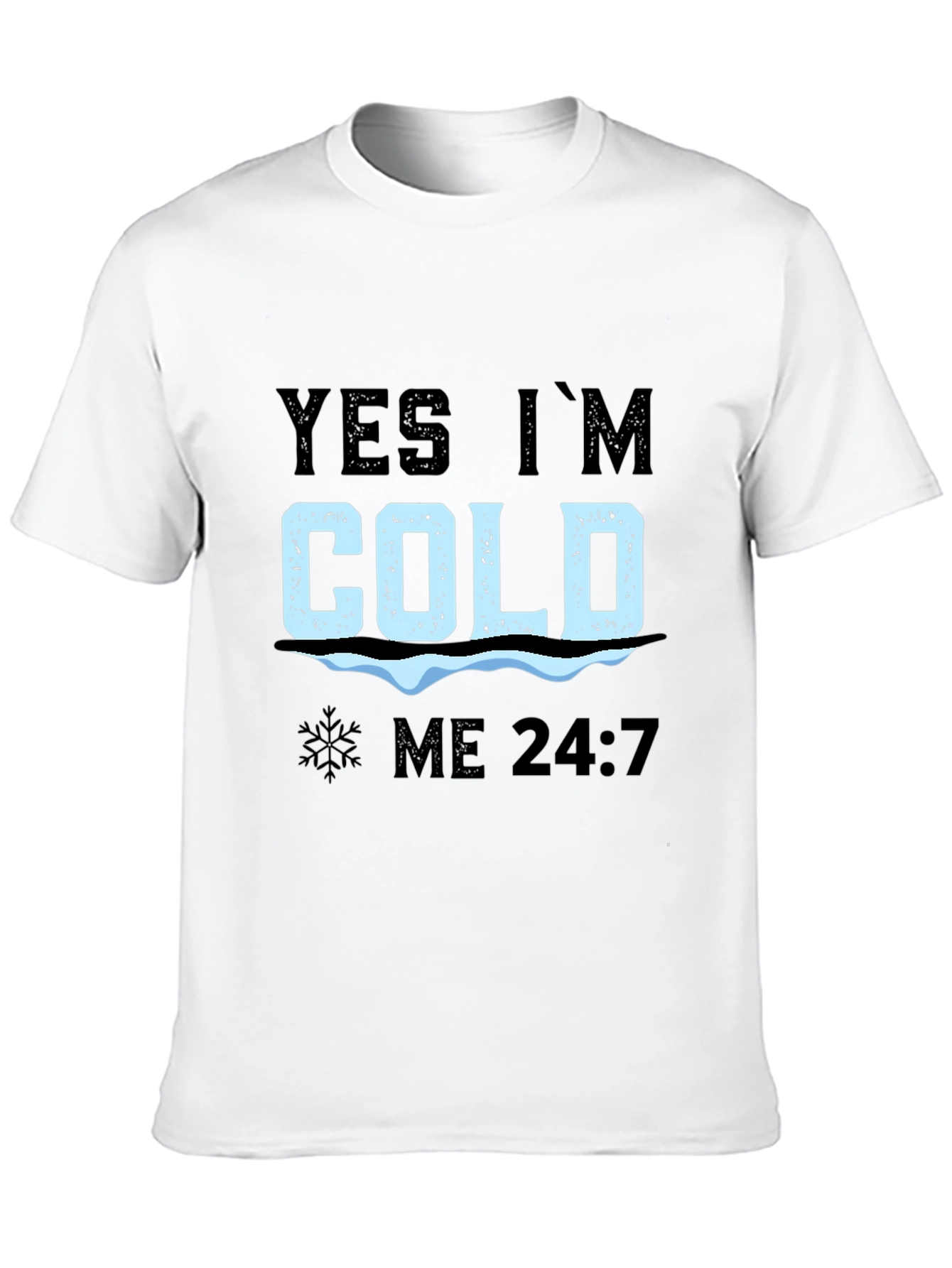 Black Yes I'm Cold 24/7 T-Shirt view 10
