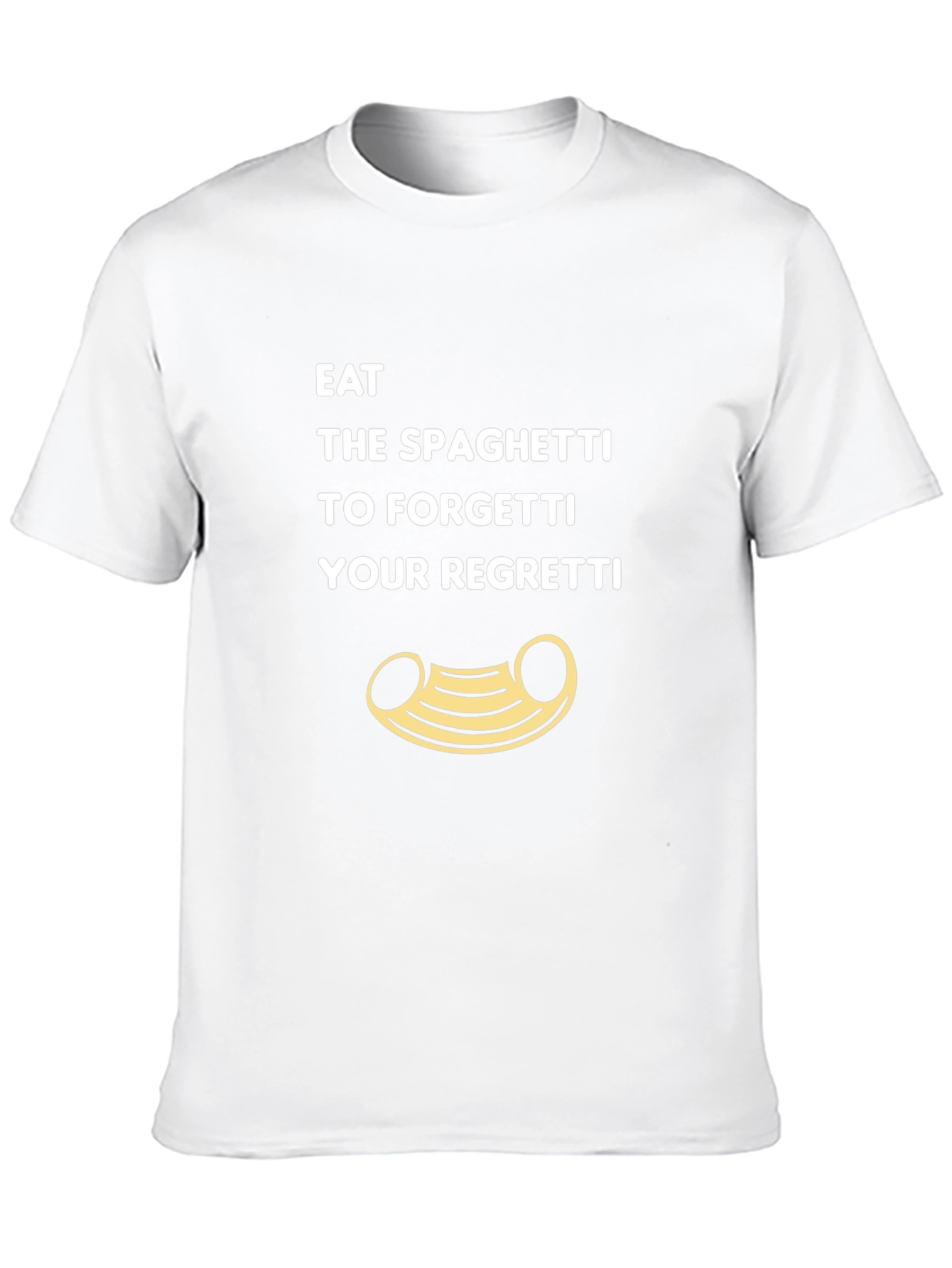 Black Eat Spaghetti To Forgetti Your Regretti T-Shirt view 10