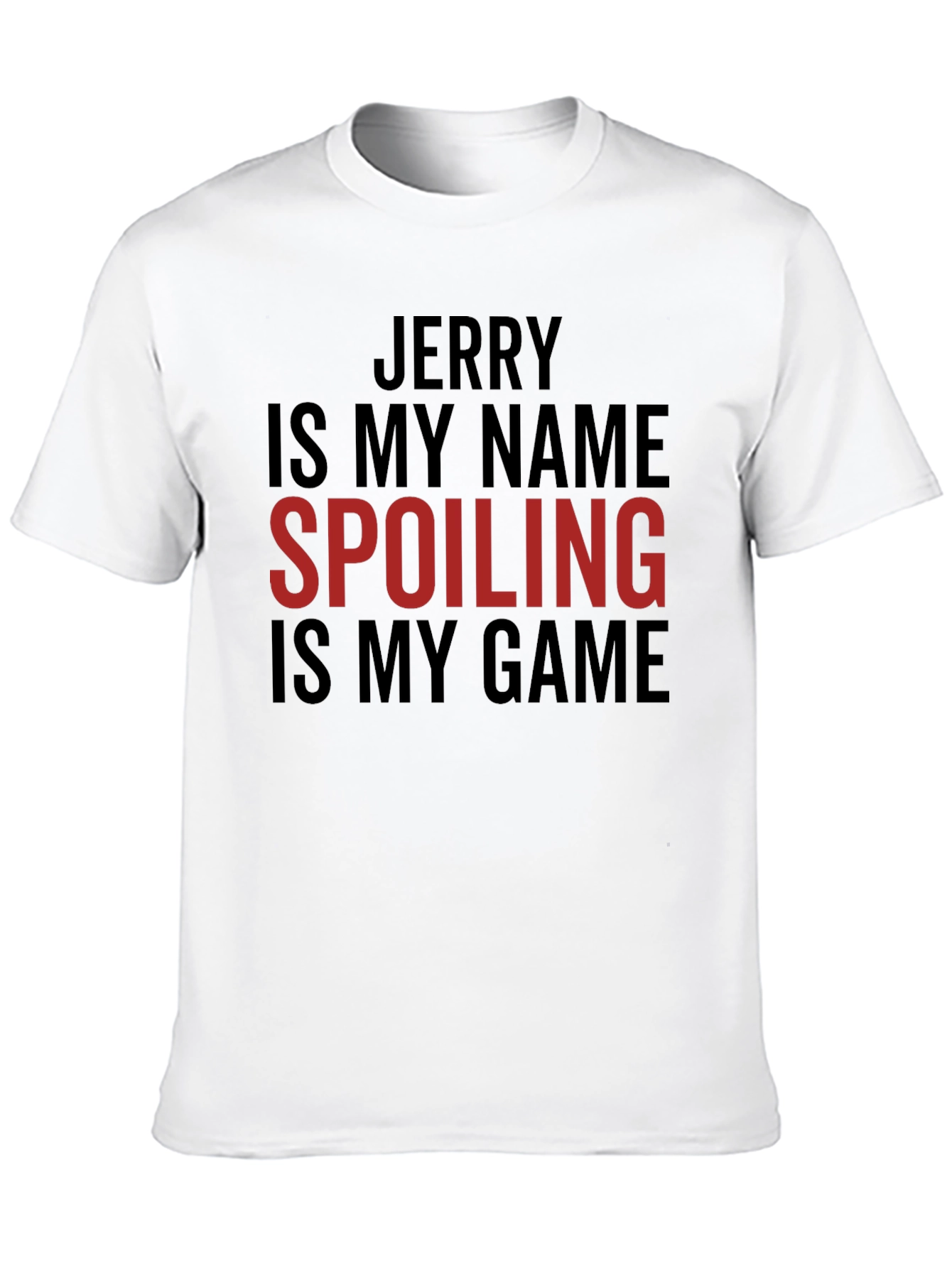 Black Jerry Spoiling is My Game Tee view 10