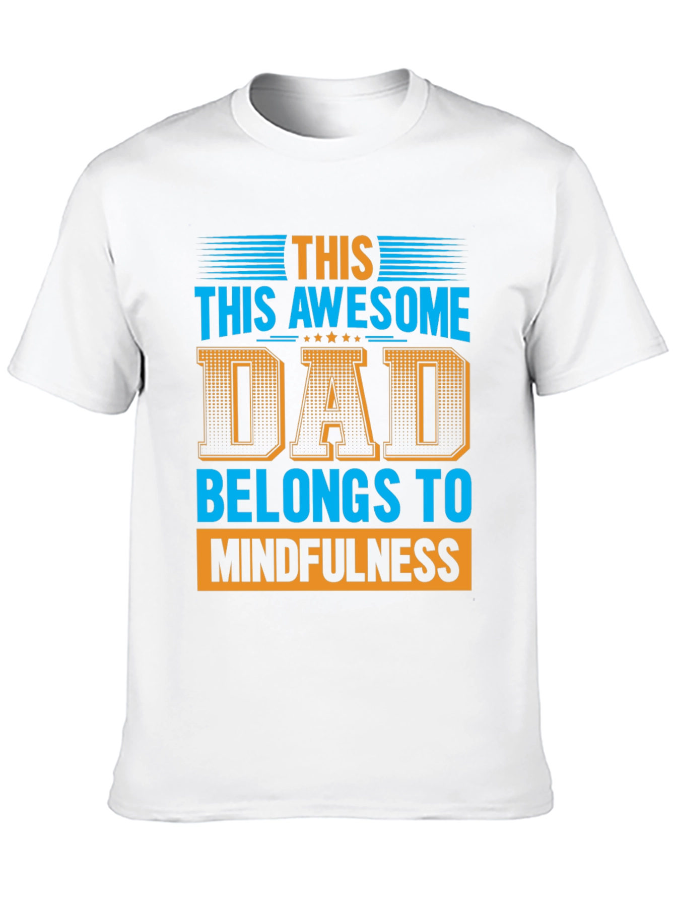 Black Awesome Dad Belongs to Mindfulness Graphic T-Shirt view 10