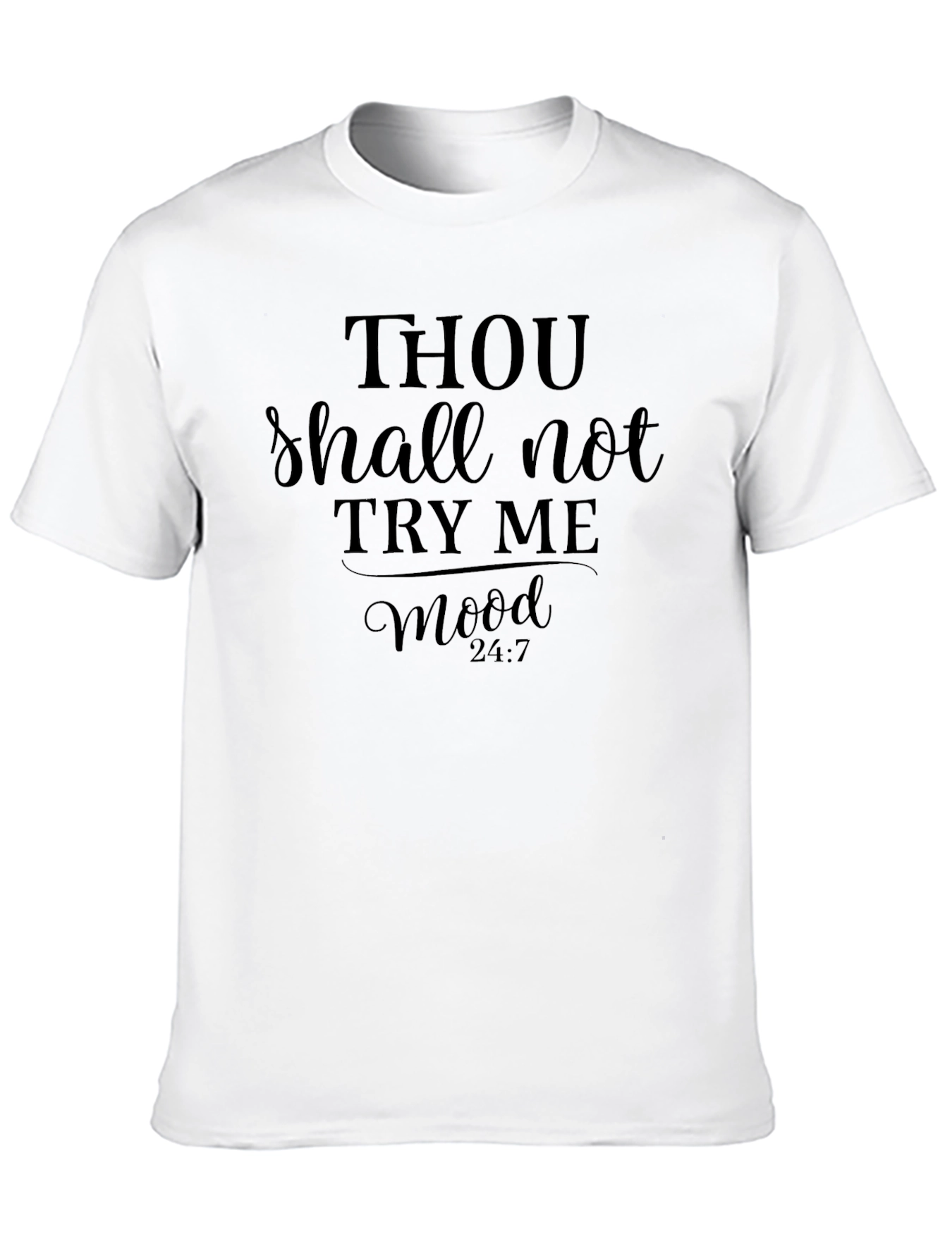 Black Thou Shalt Not Try Me Mood T-Shirt view 10