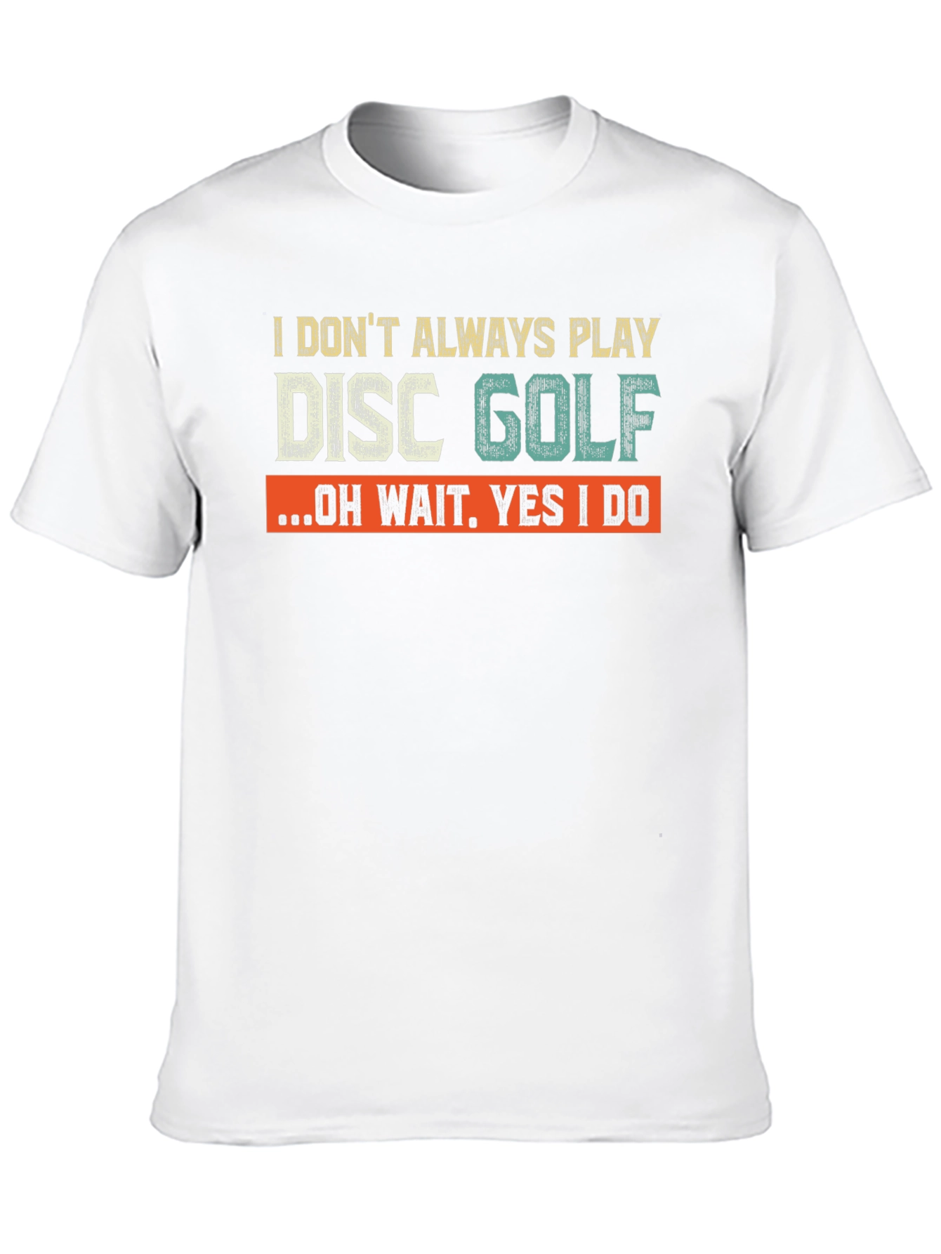 Black Disc Golf T-Shirt - I Don't Always Play Disc Golf view 10