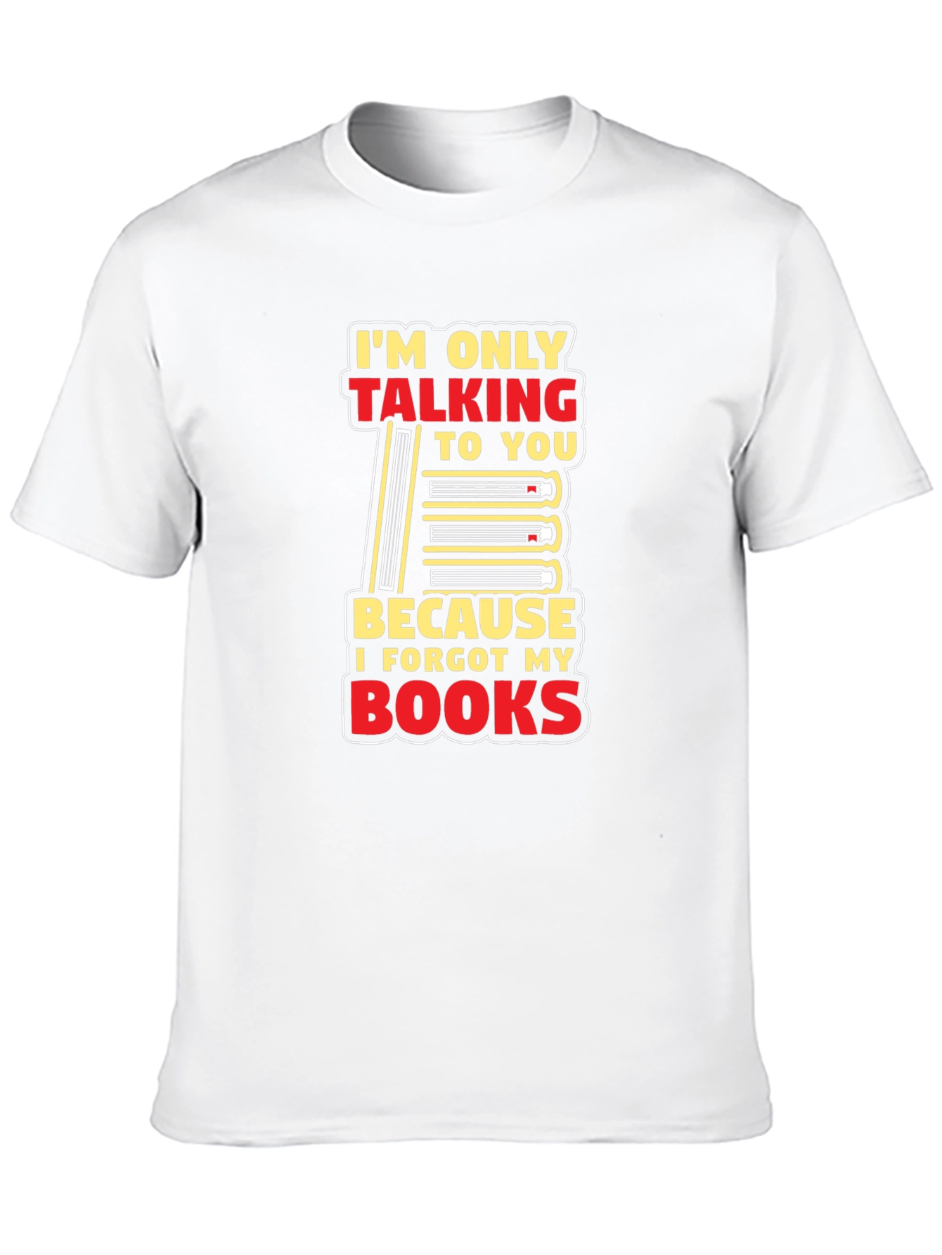Black I Forgot My Books T-Shirt Funny Book Lover view 10