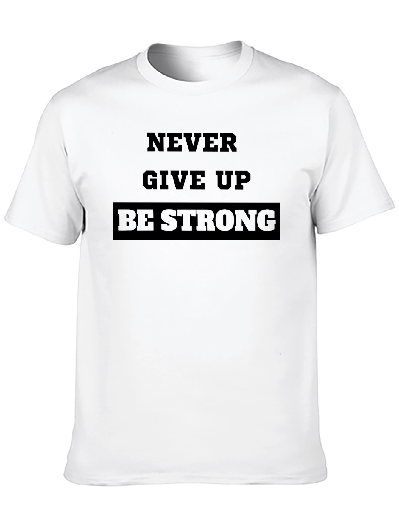 Black Never Give Up Be Strong Black T-Shirt view 10