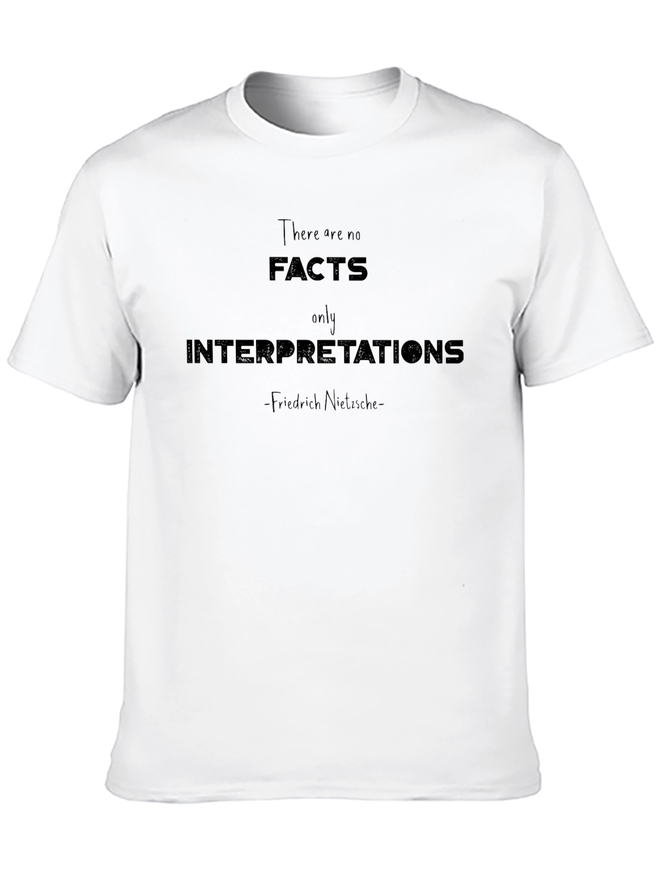 Black Nietzsche Quote T-Shirt: Facts vs. Interpretations view 10