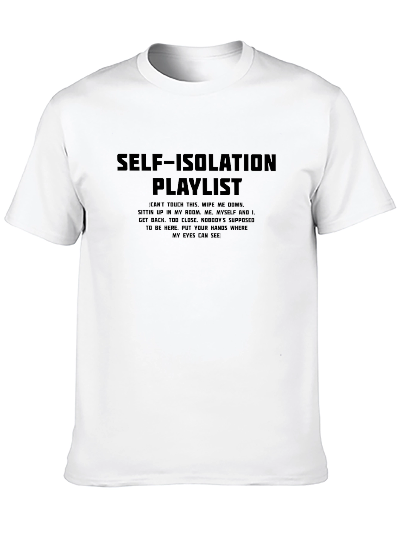 Black Self-Isolation Playlist Black T-Shirt view 10
