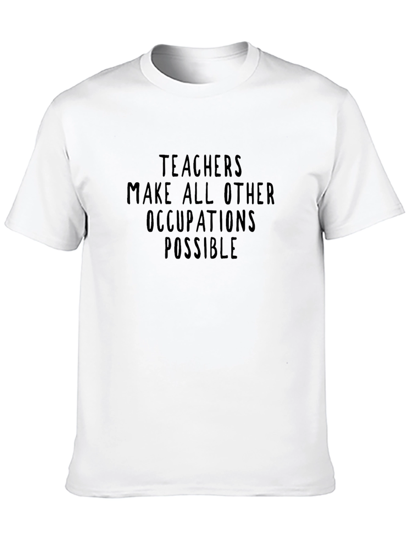 Black Teachers Make All Other Occupations Possible T-Shirt view 10