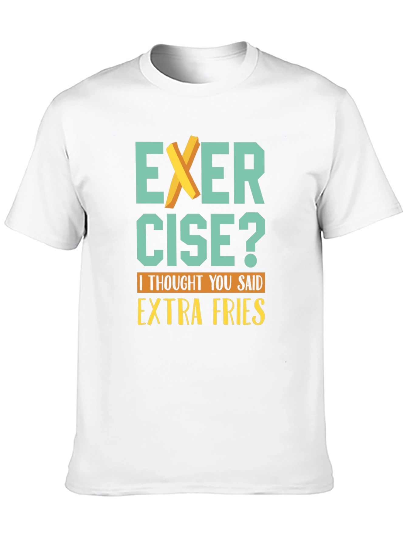 Black Exercise? Extra Fries T-Shirt - Funny Graphic Tee view 10