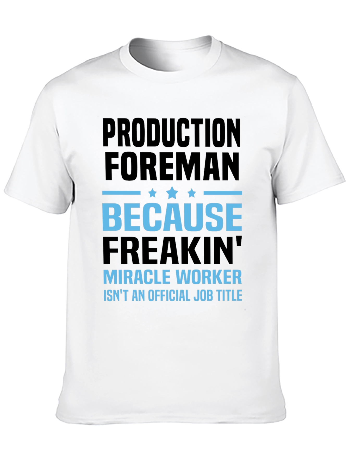Black Production Foreman Miracle Worker Funny Job Title T-Shirt view 10