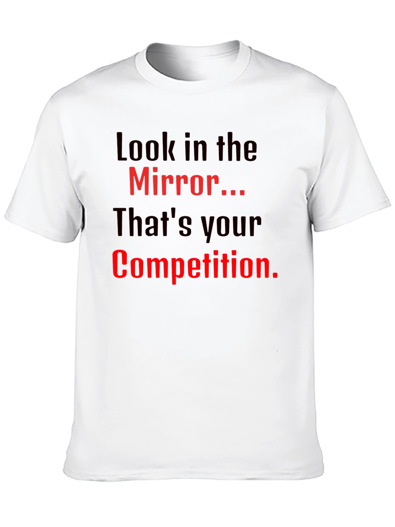 Black Motivational Mirror Competition Black T-Shirt view 10