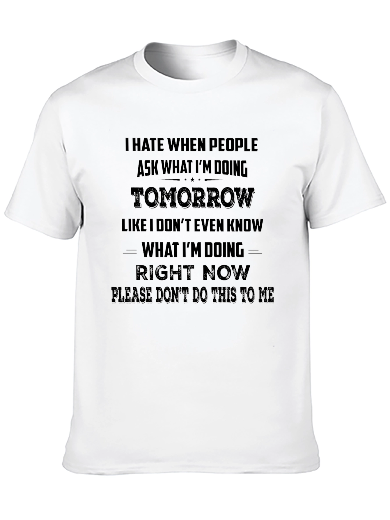 Black I Hate When People Ask Me T-Shirt view 10