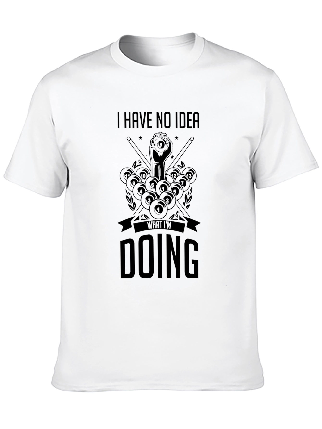 Black I Have No Idea What I'm Doing Billiards Graphic T-Shirt view 10