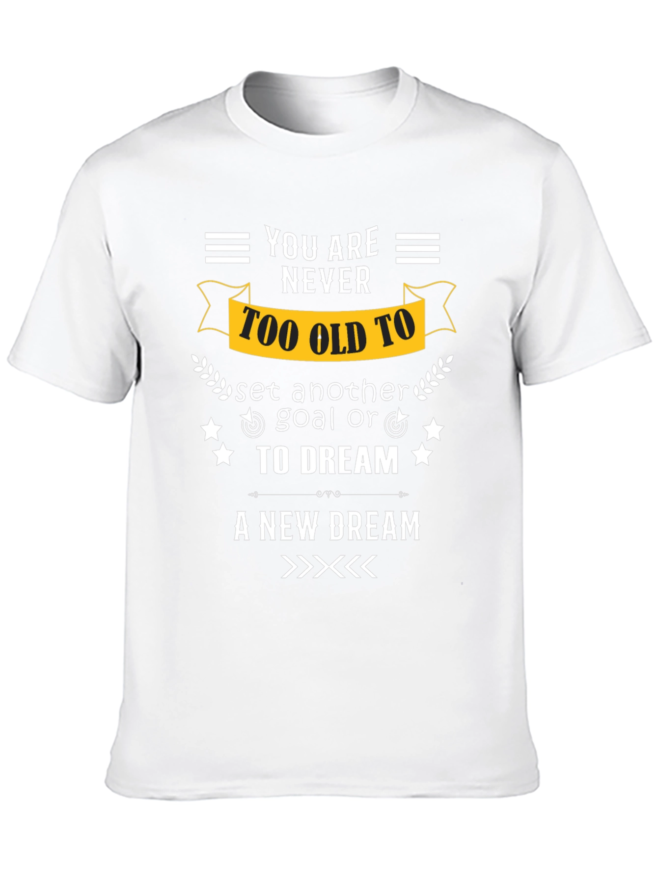 Black Never Too Old Motivational T-Shirt view 10