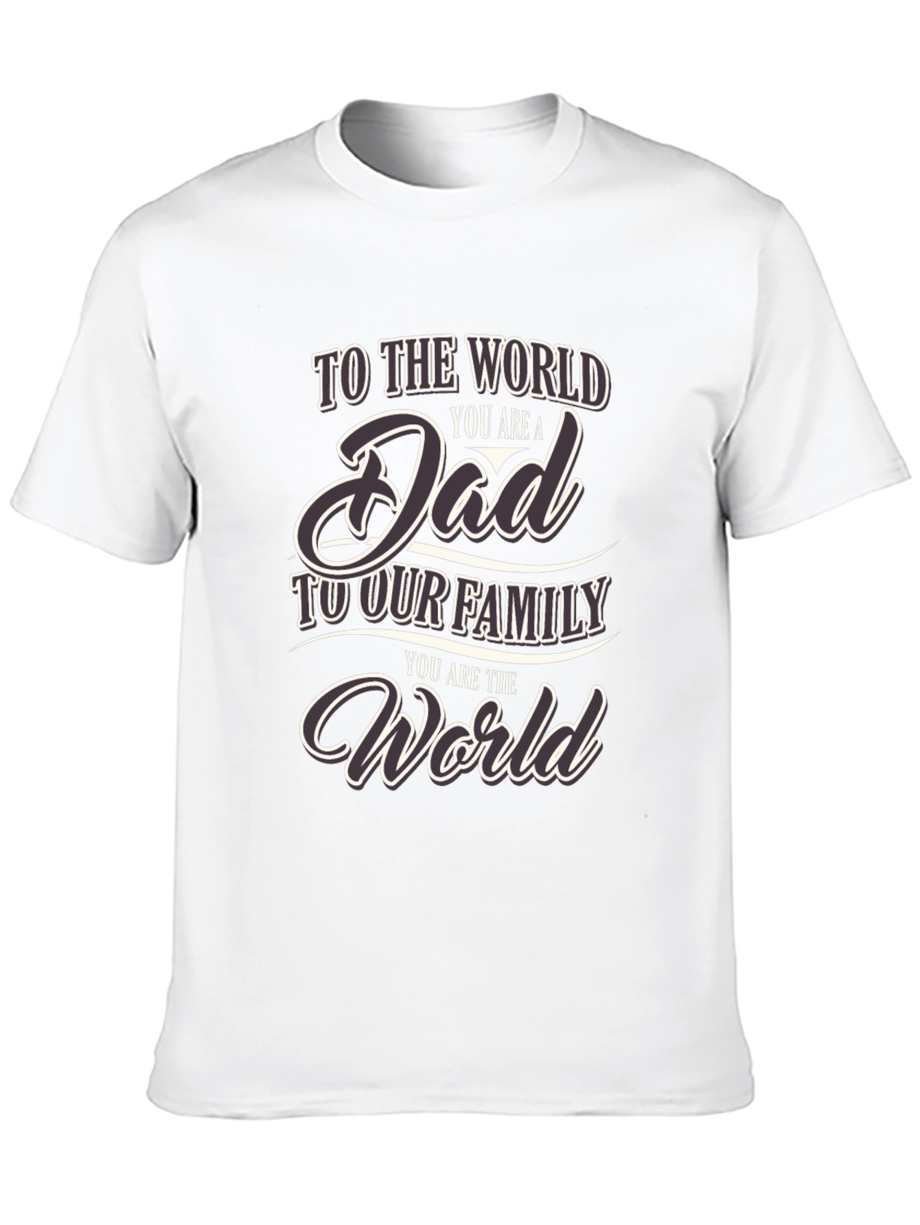 Black To the World You are a Dad T-Shirt view 10