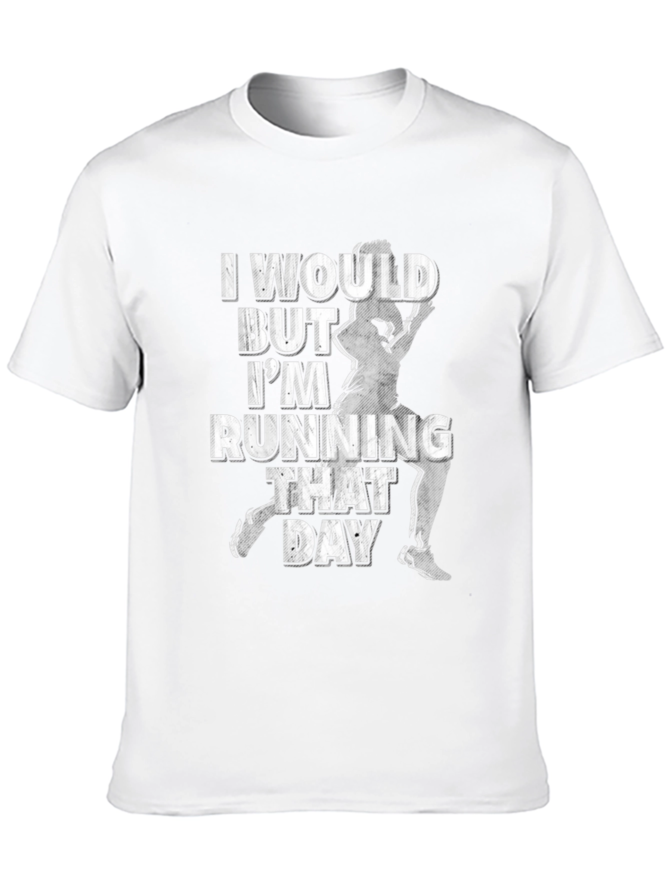 Funny Running T-Shirt - I Would But I'm Running That Day - 10