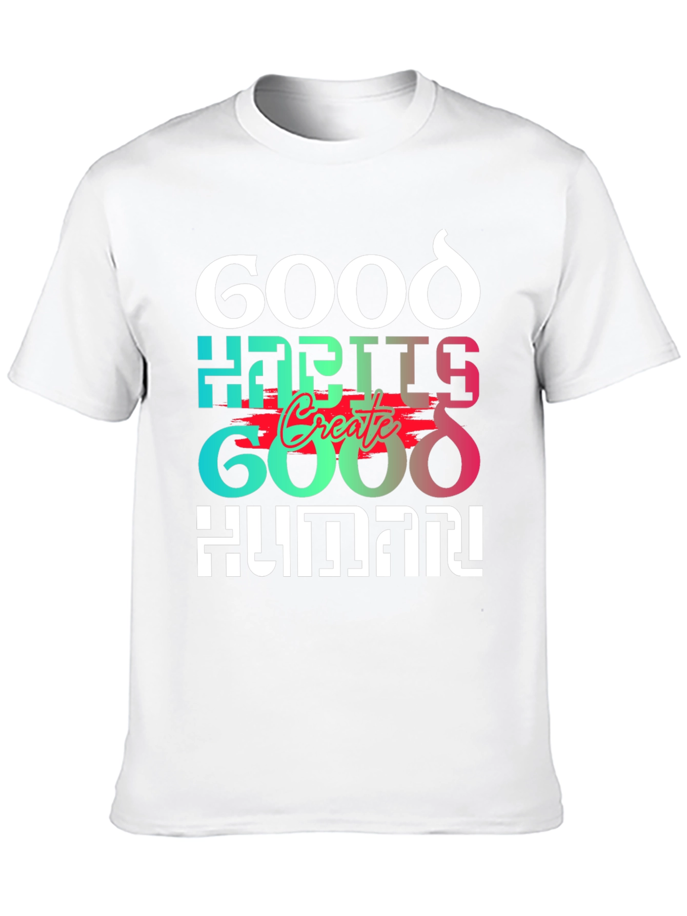 Black Good Habits Create Good Human T-Shirt view 10