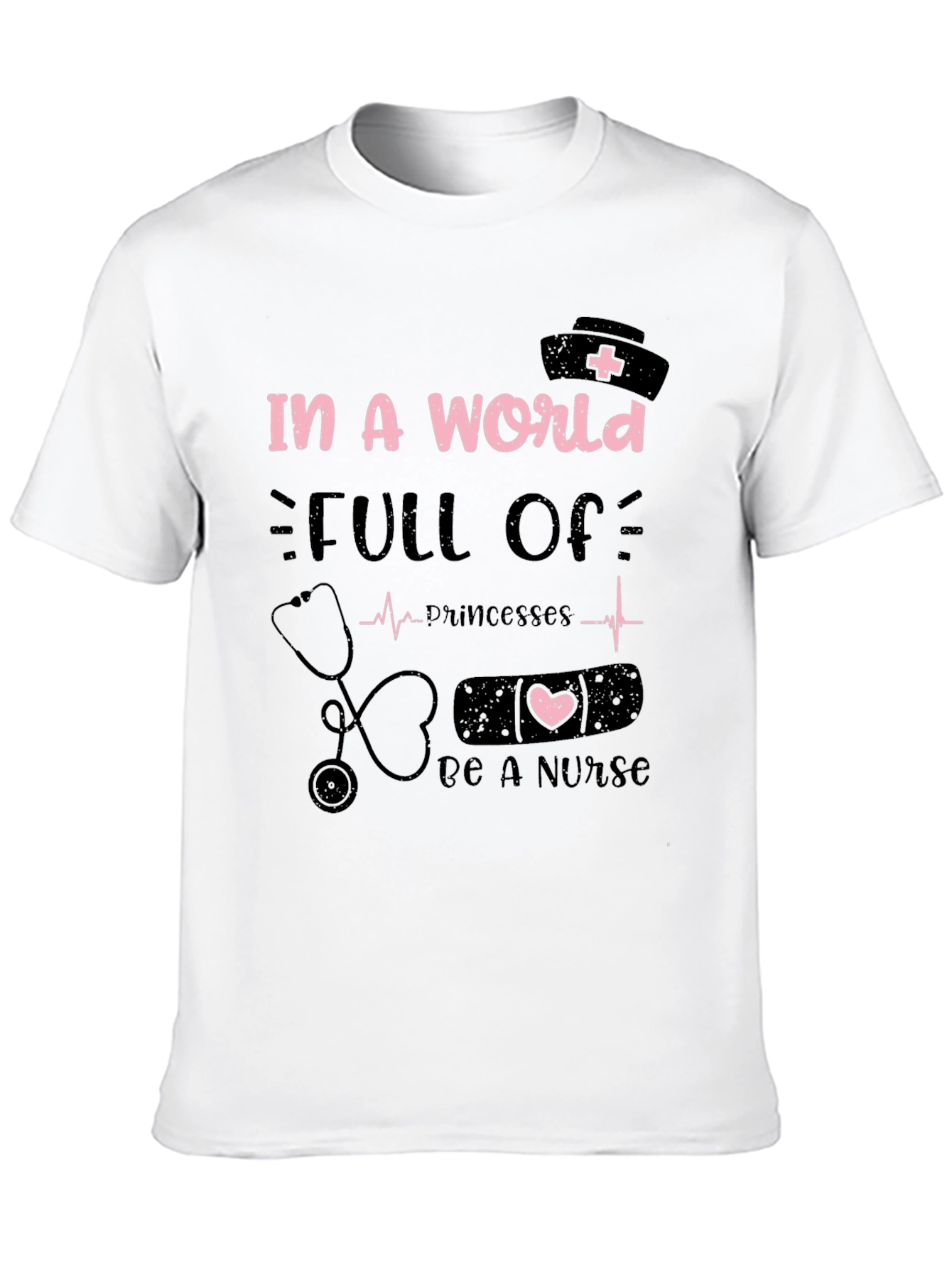Black Nurse T-Shirt - In A World Full Of Princesses, Be A Nurse view 10