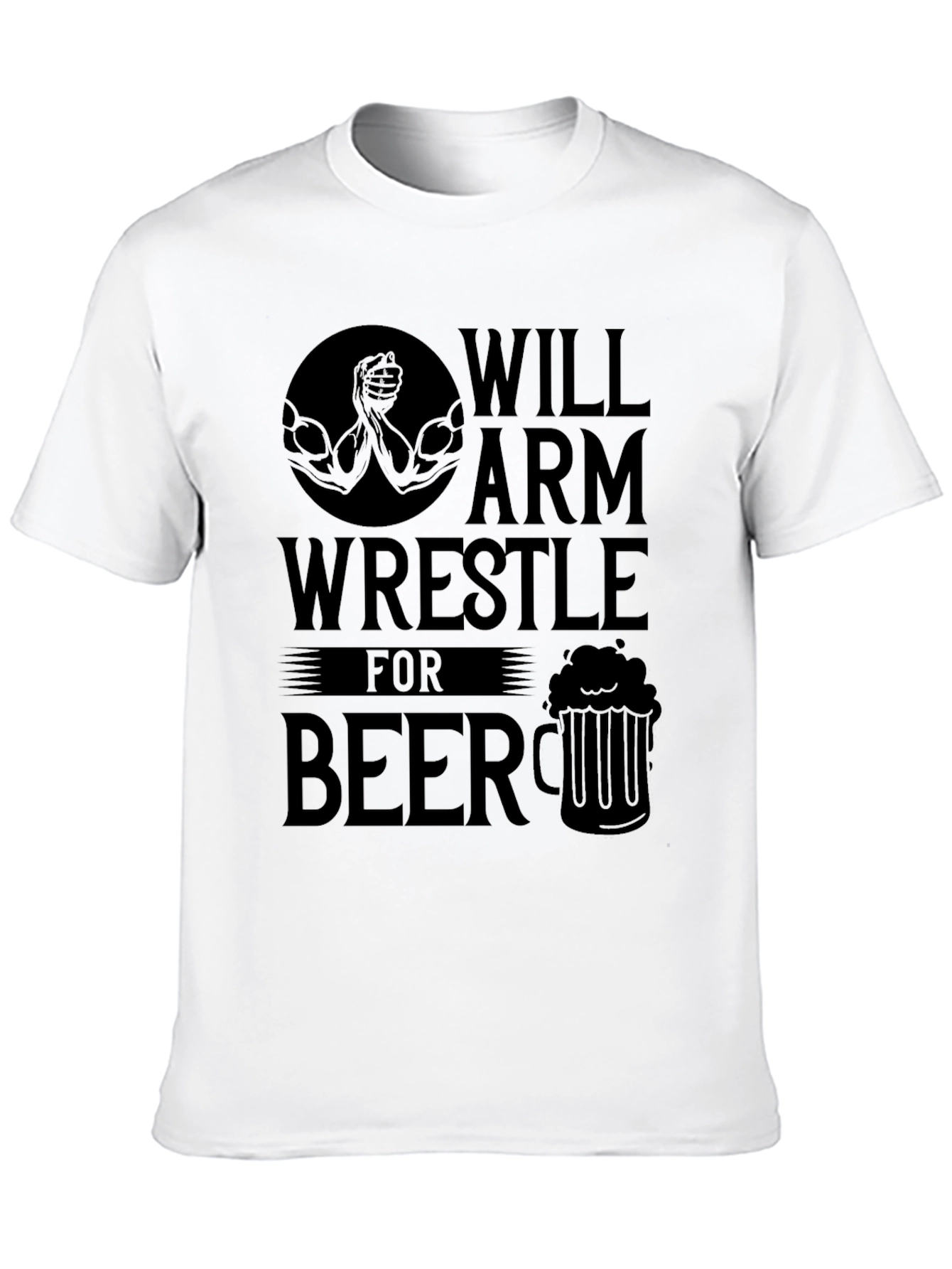 Black Will Arm Wrestle for Beer Black T-Shirt view 10
