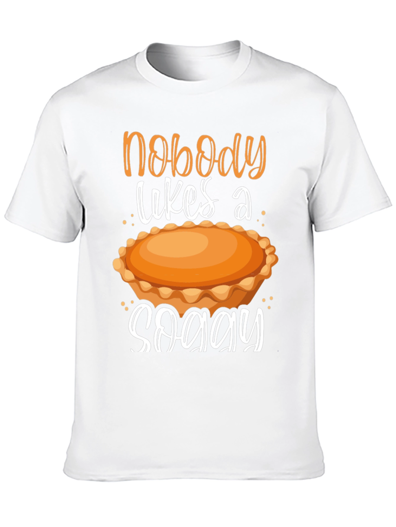 Black Nobody Likes a Soggy Pie T-Shirt view 10