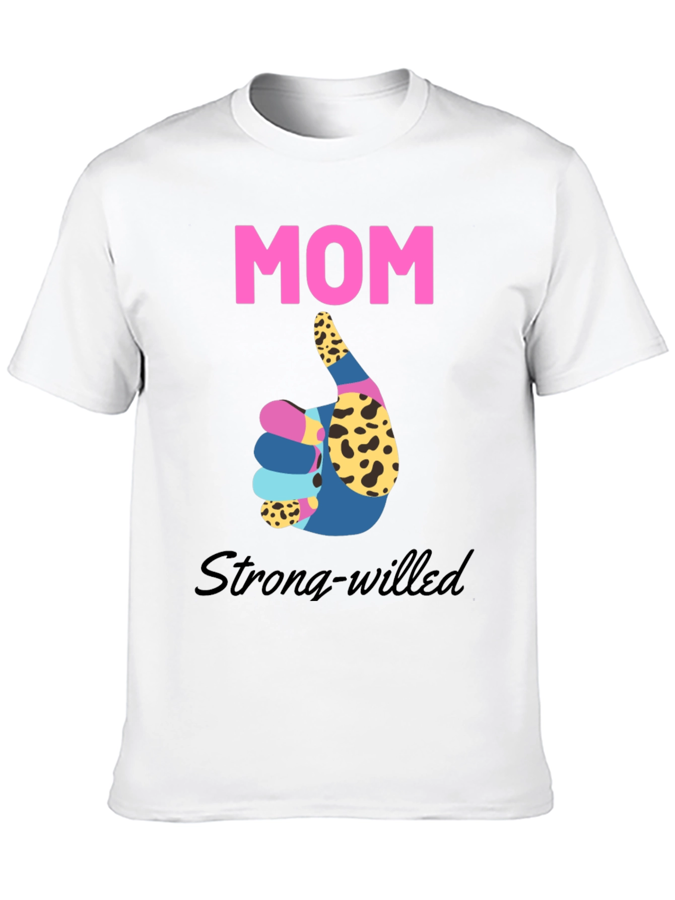 Strong-Willed Mom Graphic T-Shirt - 10