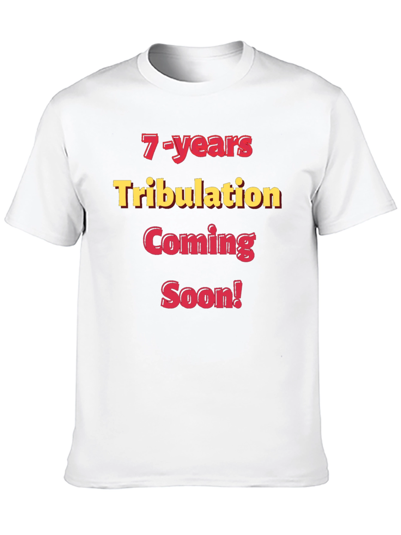 Black 7-Years Tribulation Coming Soon! Graphic T-Shirt view 10