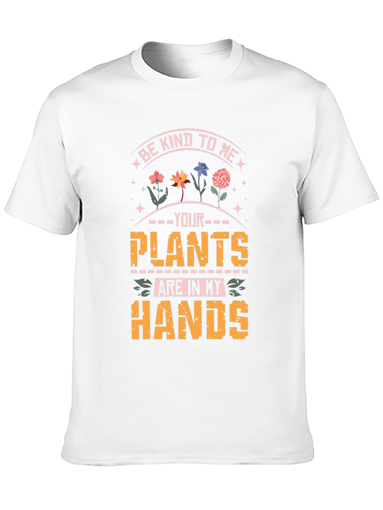 Black Be Kind To Me Your Plants Are In My Hands T-Shirt view 10