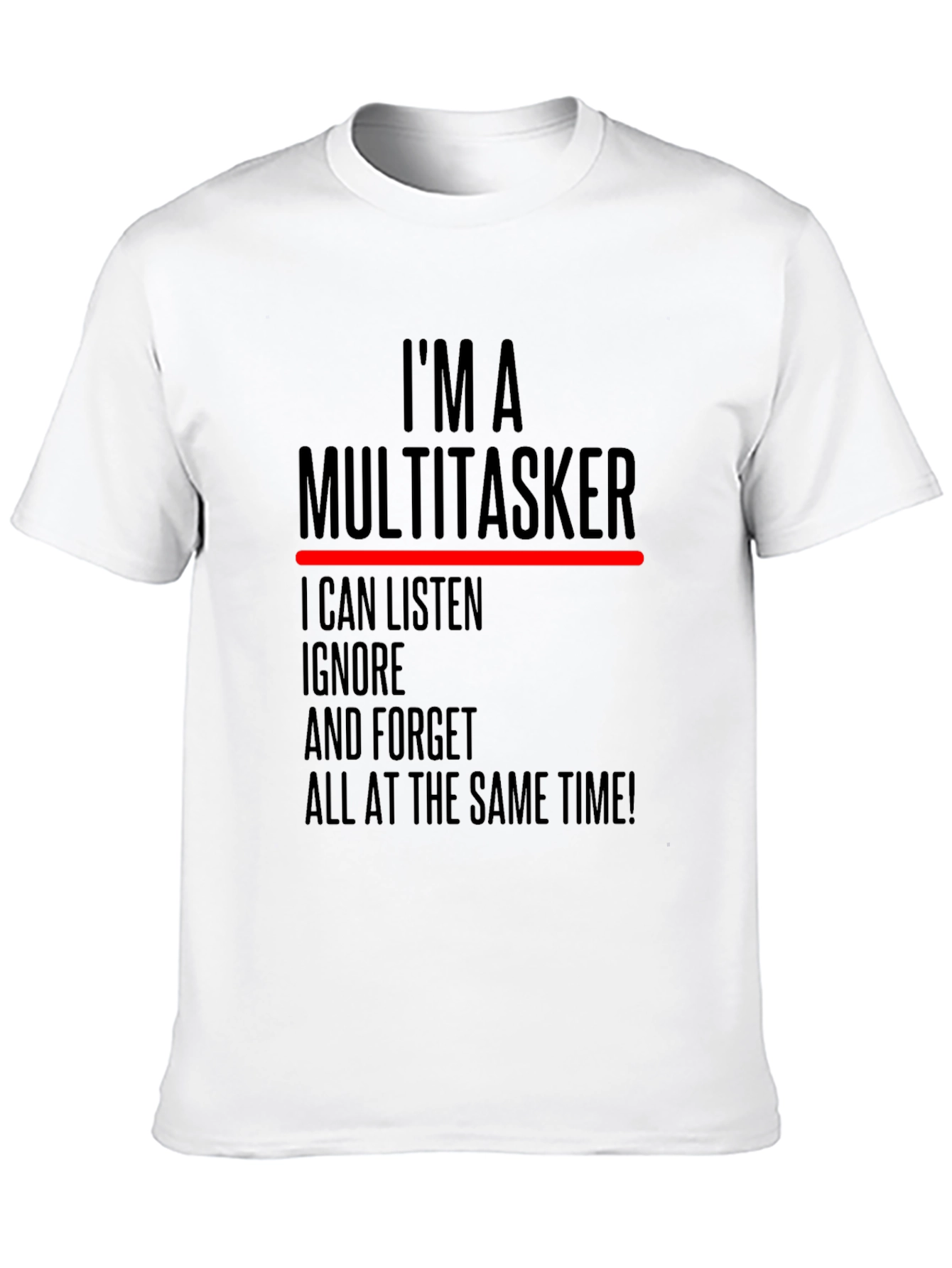Black Multitasker Funny T-Shirt - Listen Ignore Forget Tee view 10