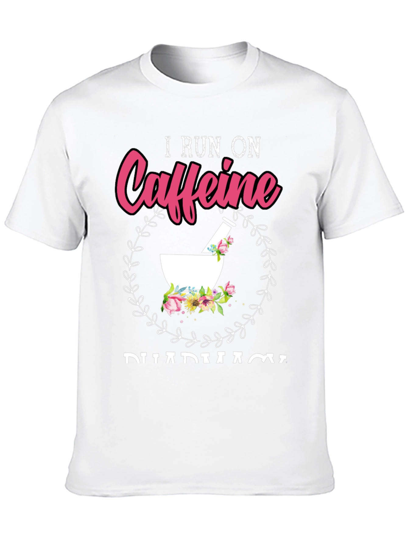 Black I Run On Caffeine Pharmacy T-Shirt view 10