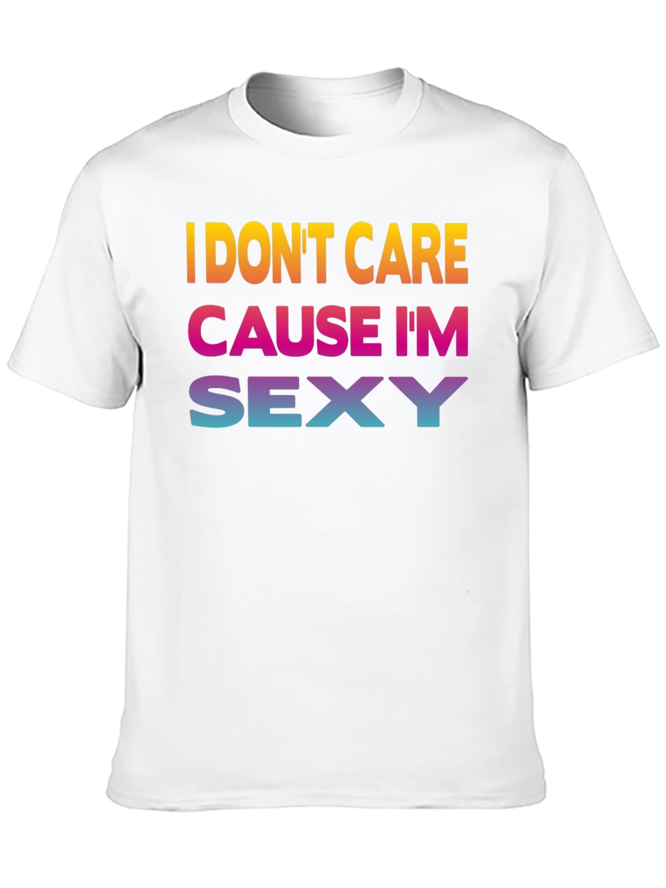 Black I Don't Care Cause I'm Sexy Graphic Tee view 10